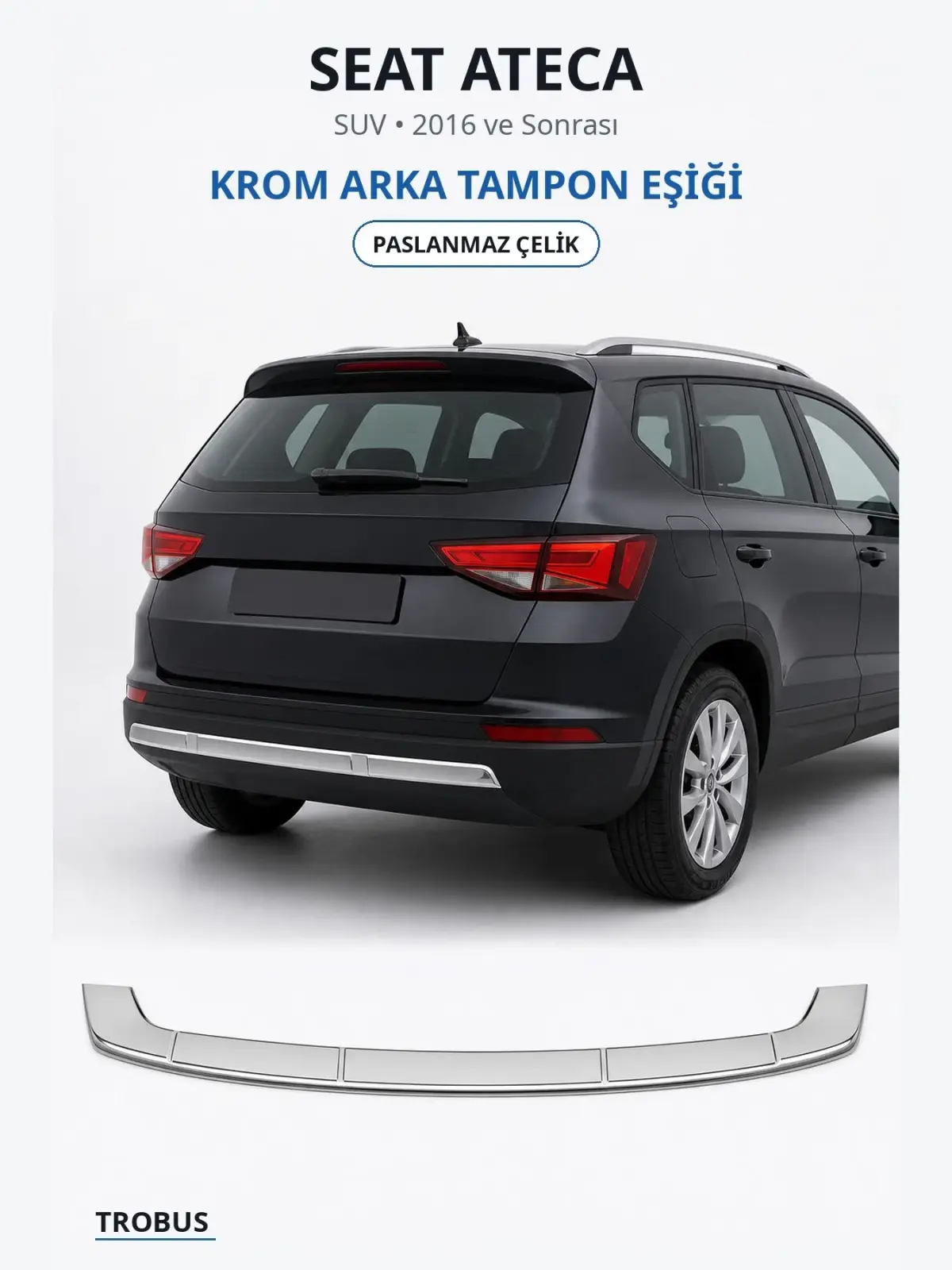 Seat Ateca krom arka tampon eşiği 1