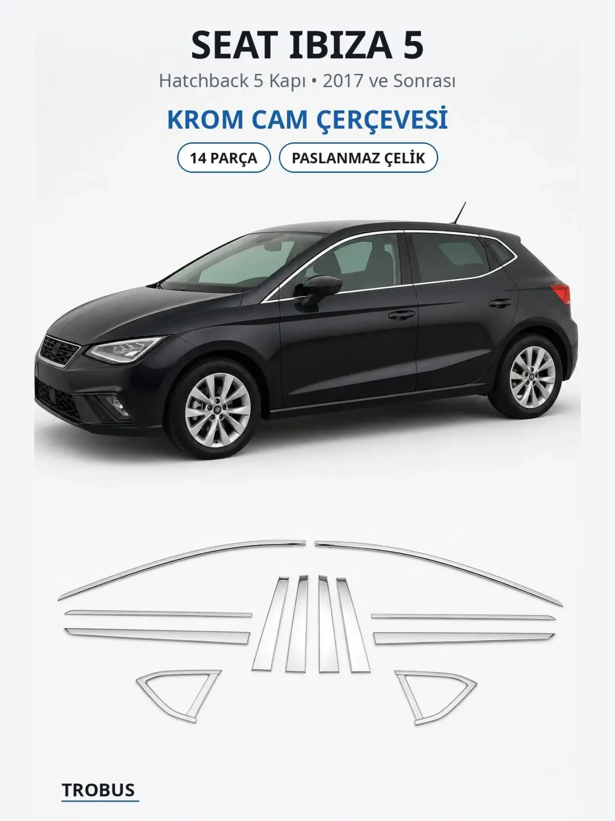 Seat Ibiza 5 krom cam çerçevesi 1