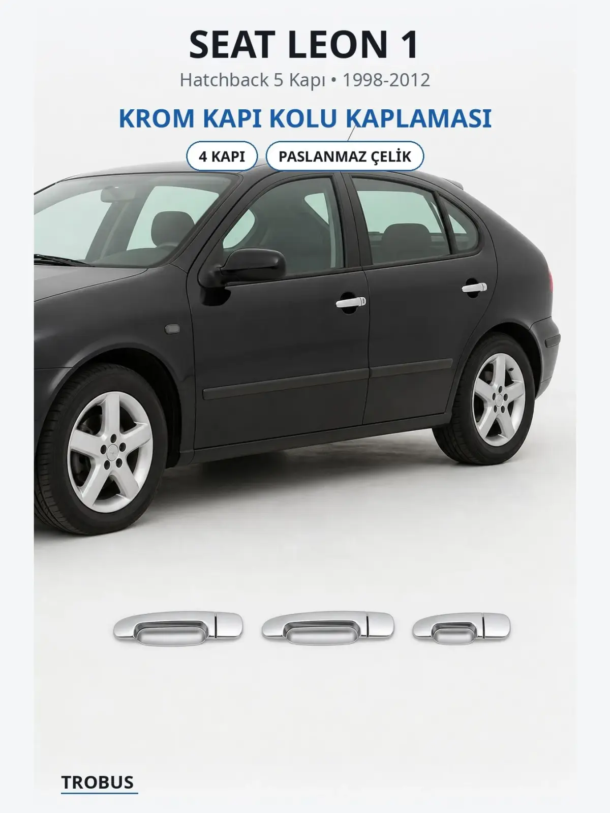 Seat Leon 1 krom kapı kolu kaplaması 1