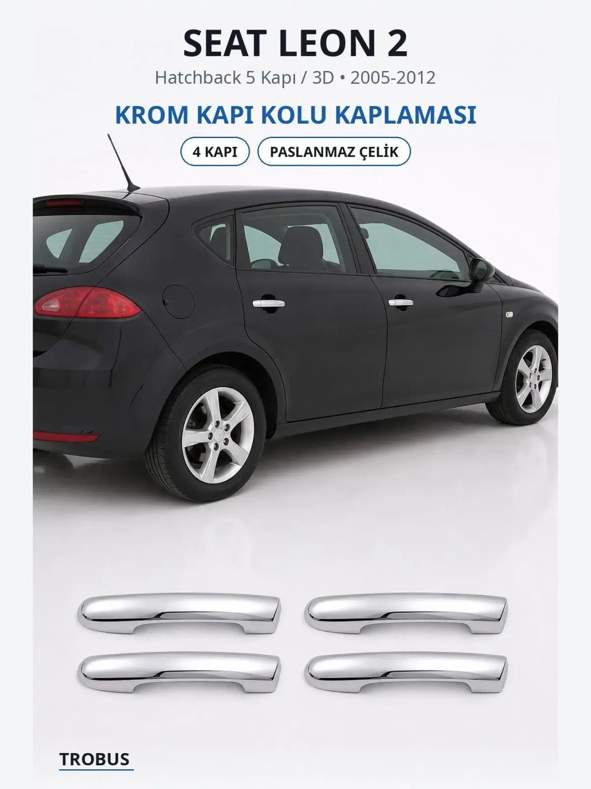 Seat Leon 2 krom kapı kolu kaplaması 1