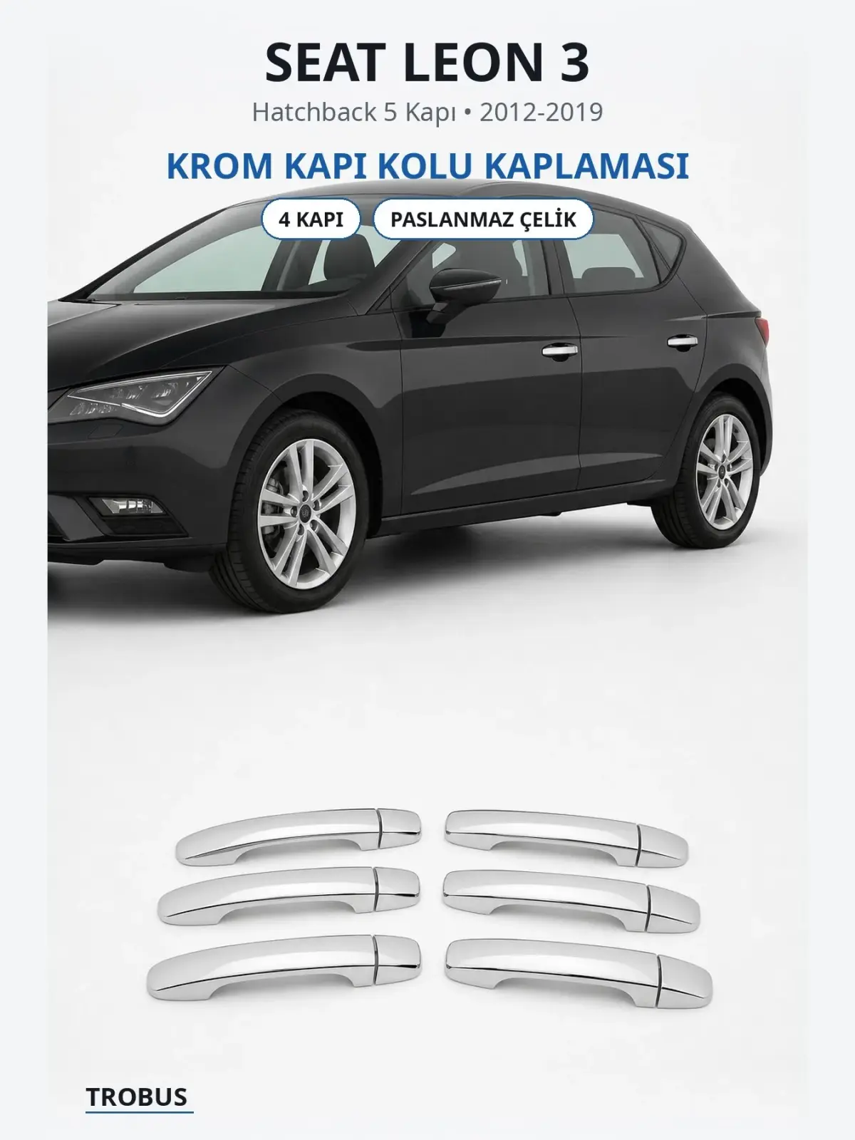 Seat Leon 3 krom kapı kolu kaplaması 1
