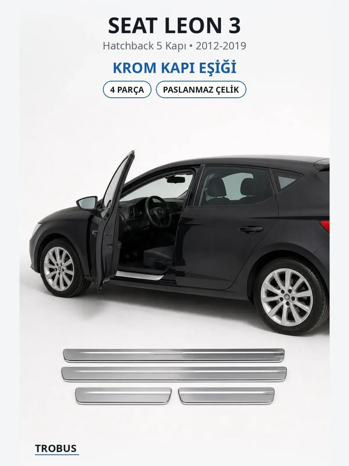 Seat Leon 3 krom kapı eşiği 1