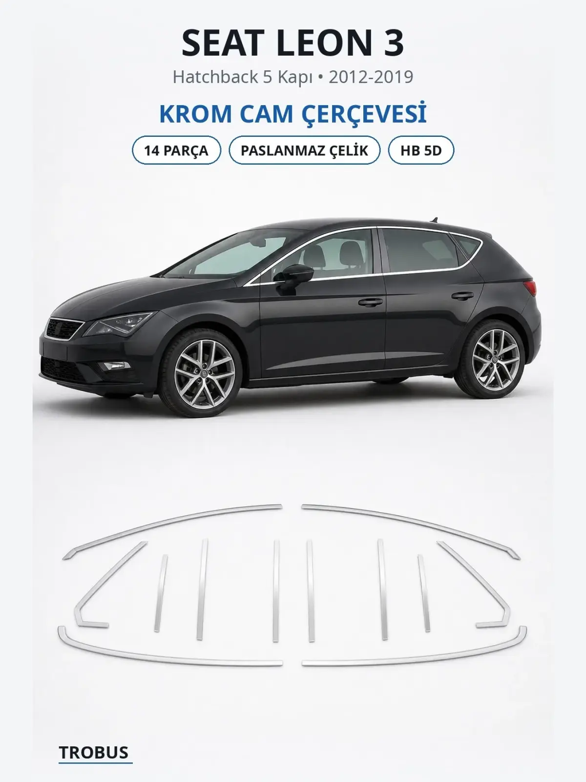 Seat Leon 3 krom cam çerçevesi 1