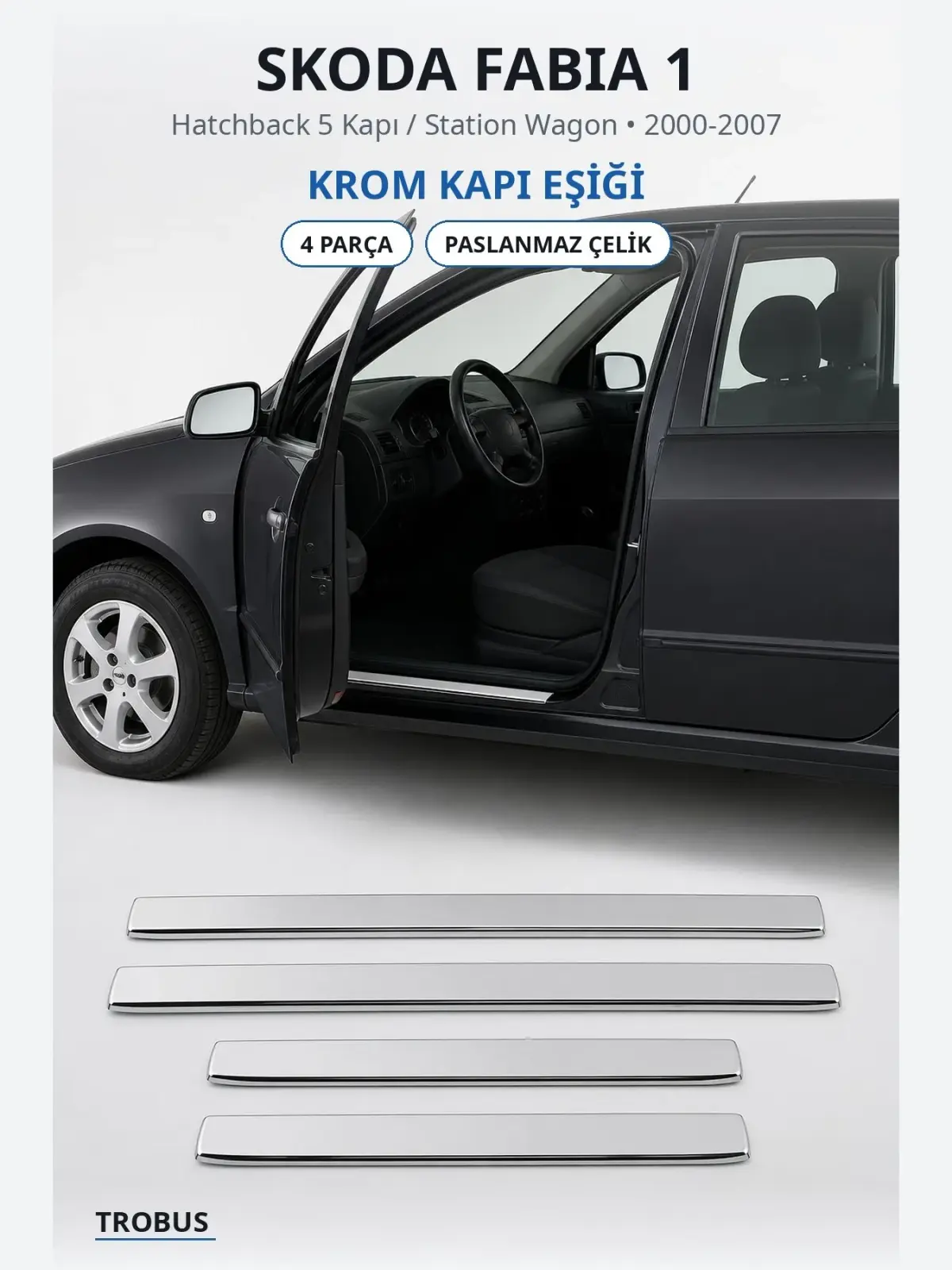 Skoda Fabia 1 krom kapı eşiği 1