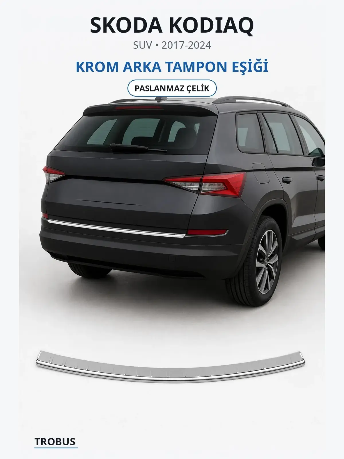 Skoda Kodiaq krom arka tampon eşiği 1