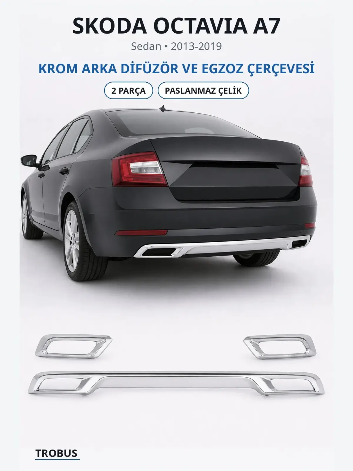 Skoda Octavia A7 krom arka difüzör ve egzoz çerçevesi 1