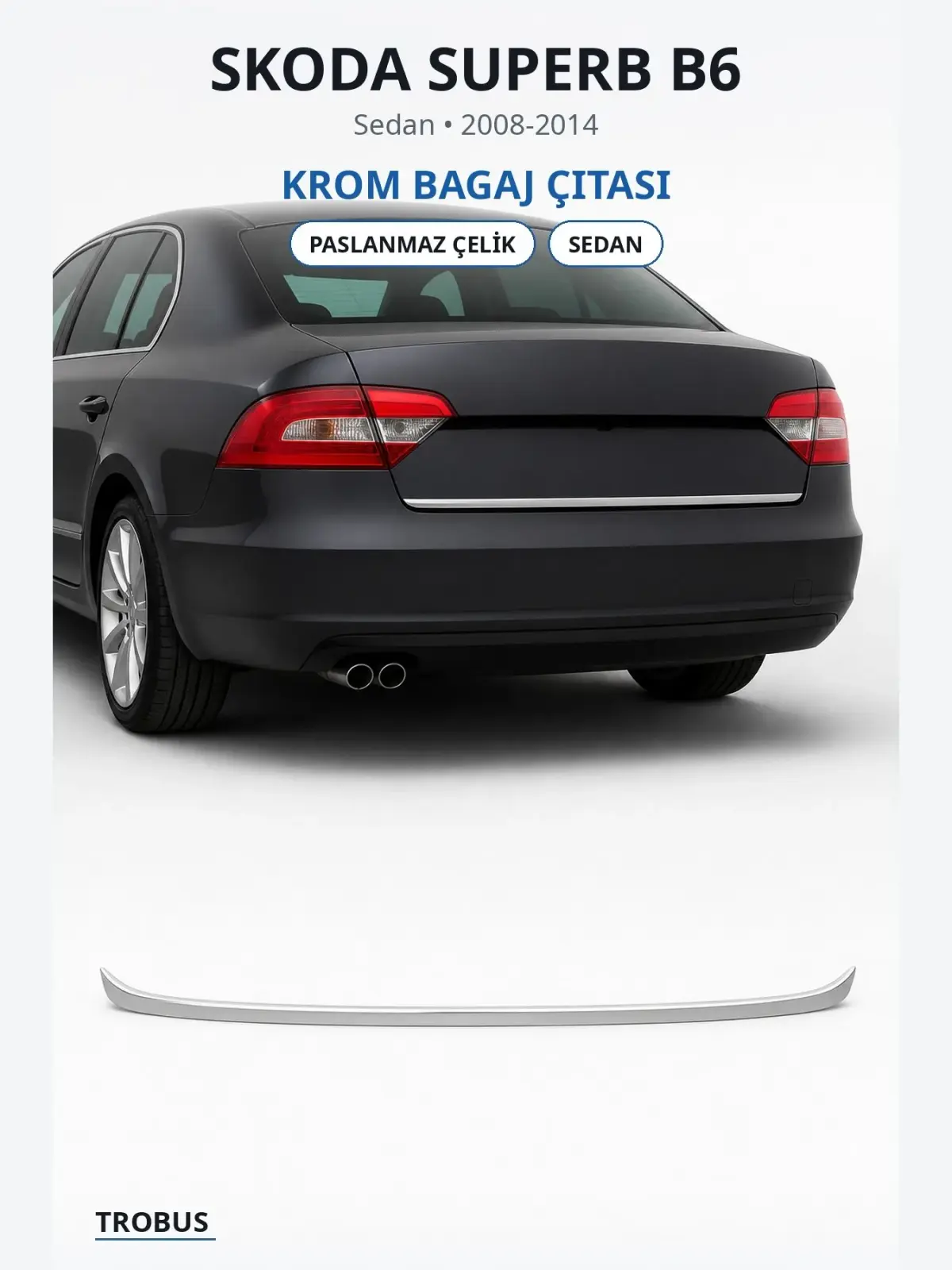 Skoda Superb B6 krom bagaj çıtası 1