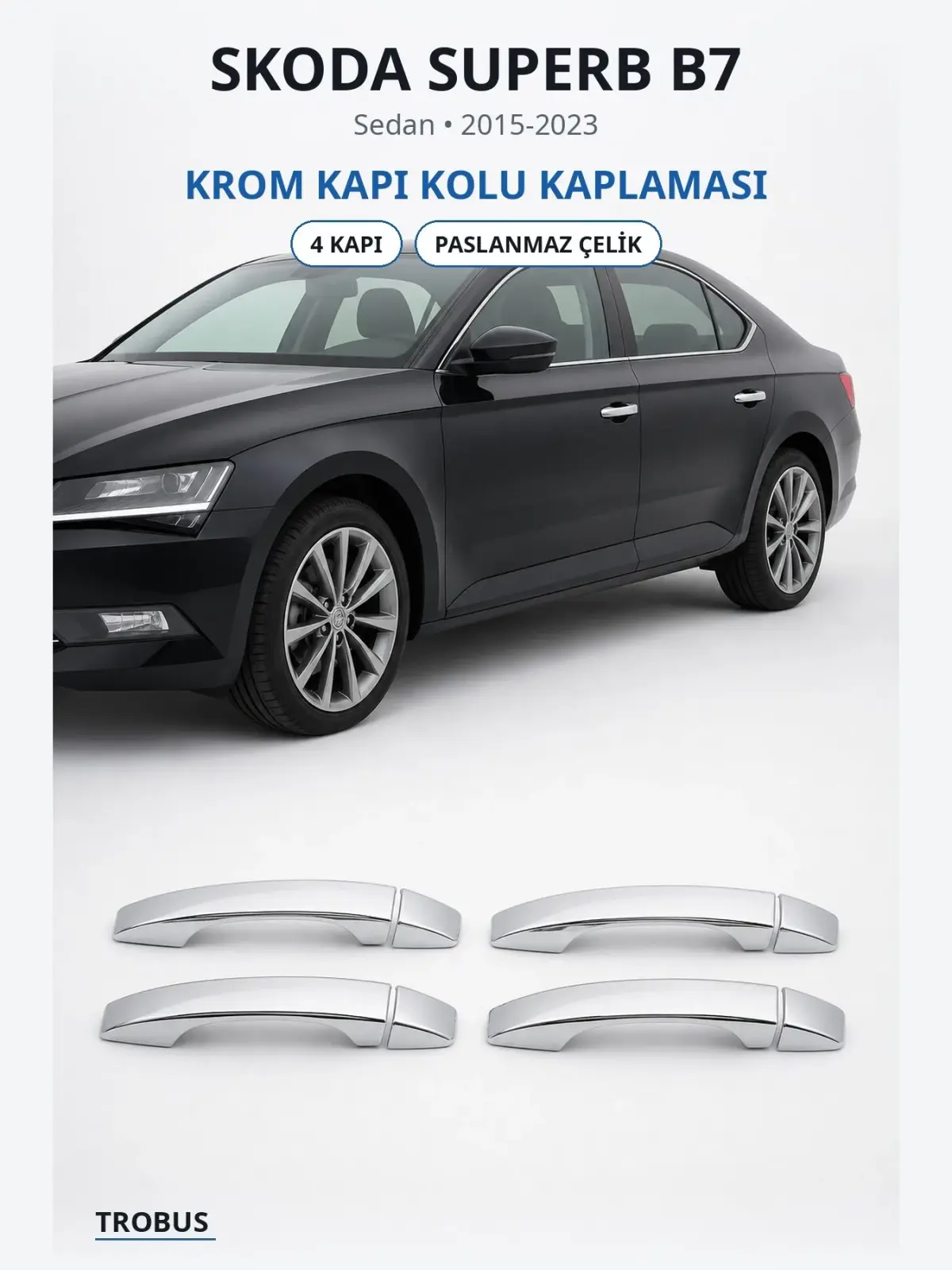 Skoda Superb B7 krom kapı kolu kaplaması 1
