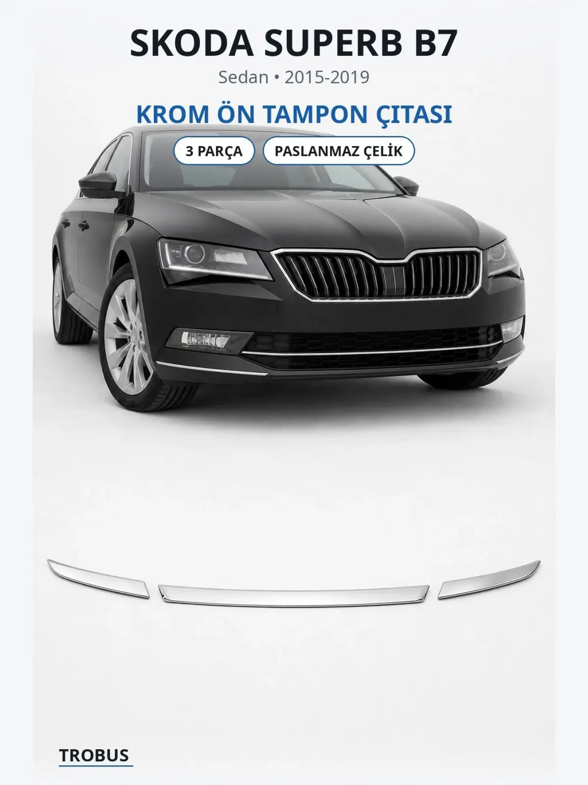 Skoda Superb B7 krom ön tampon çıtası 1