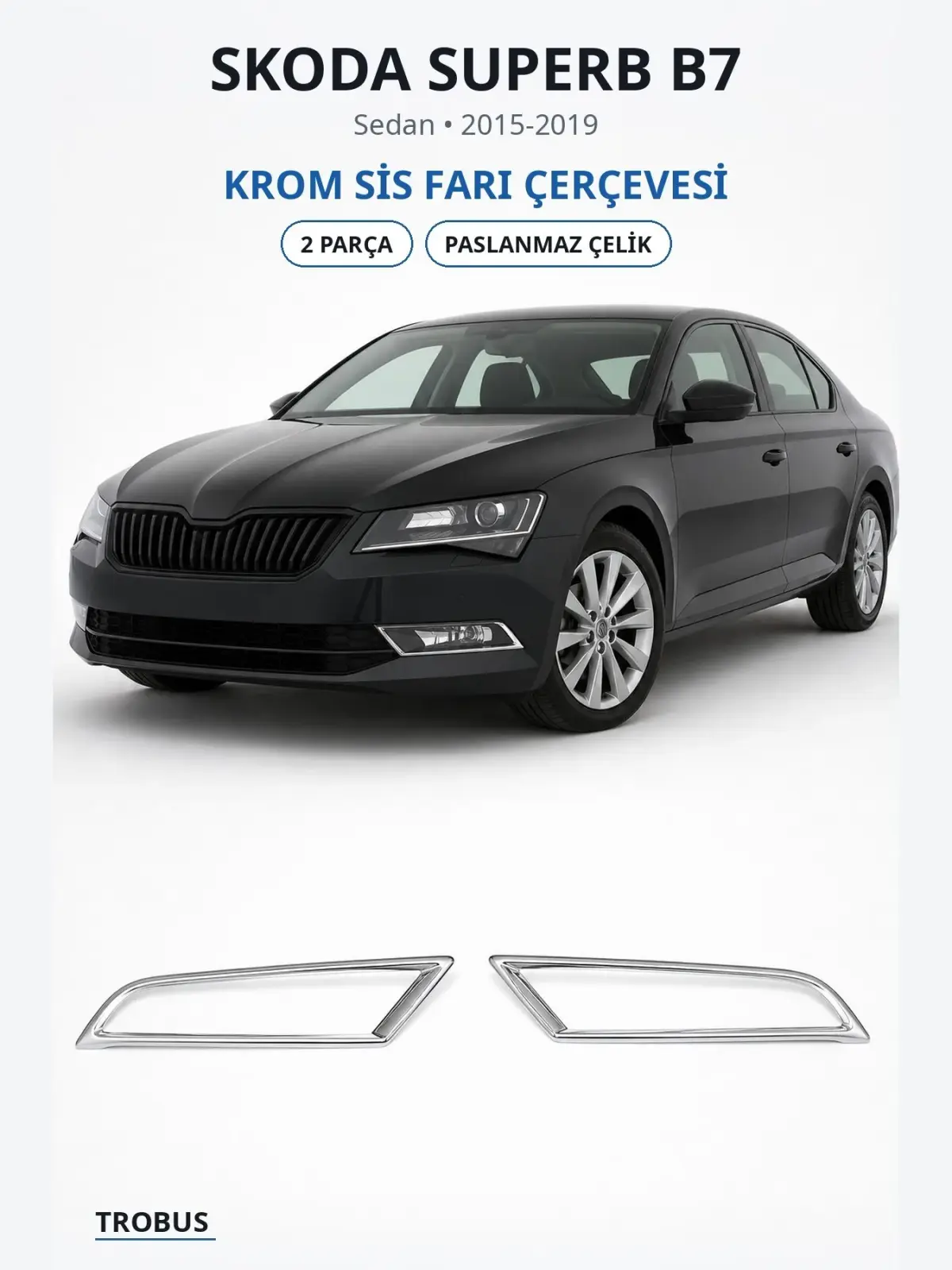 Skoda Superb B7 krom sis farı çerçevesi 1