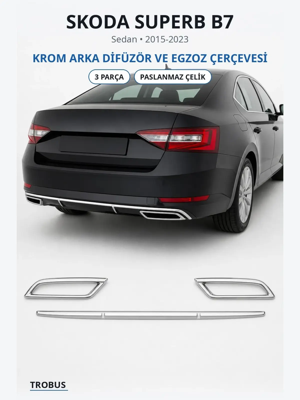 Skoda Superb B7 krom arka difüzör ve egzoz çerçevesi 1
