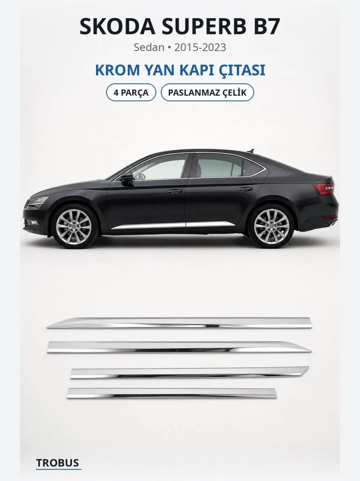 Skoda Superb B7 krom yan kapı çıtası 1