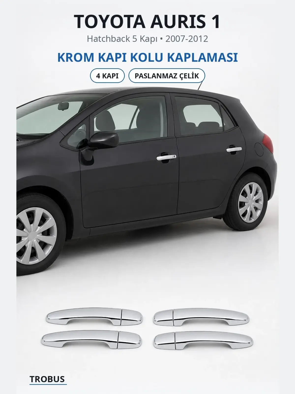 Toyota Auris 1 krom kapı kolu kaplaması 1