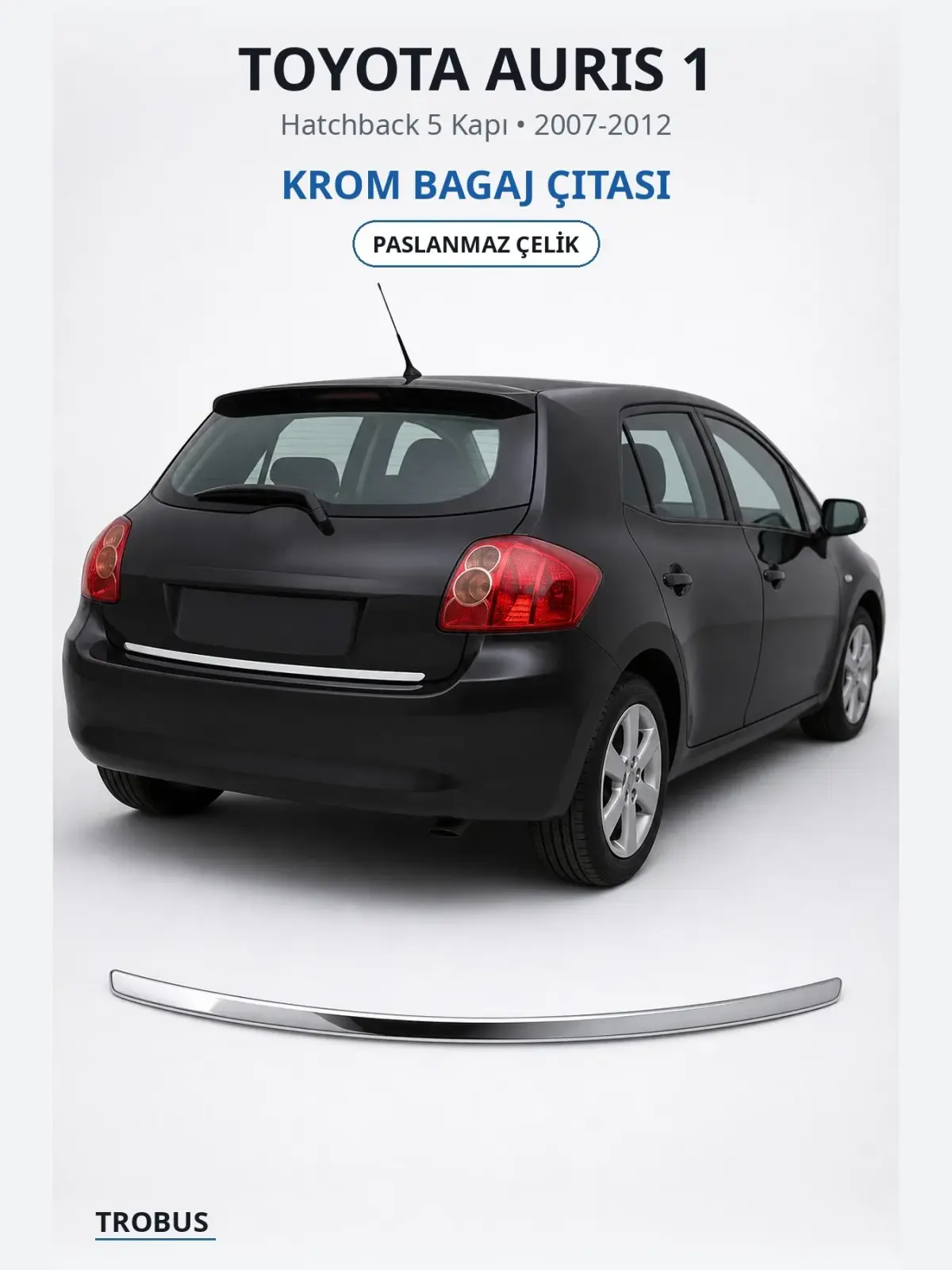 Toyota Auris 1 krom bagaj çıtası 1