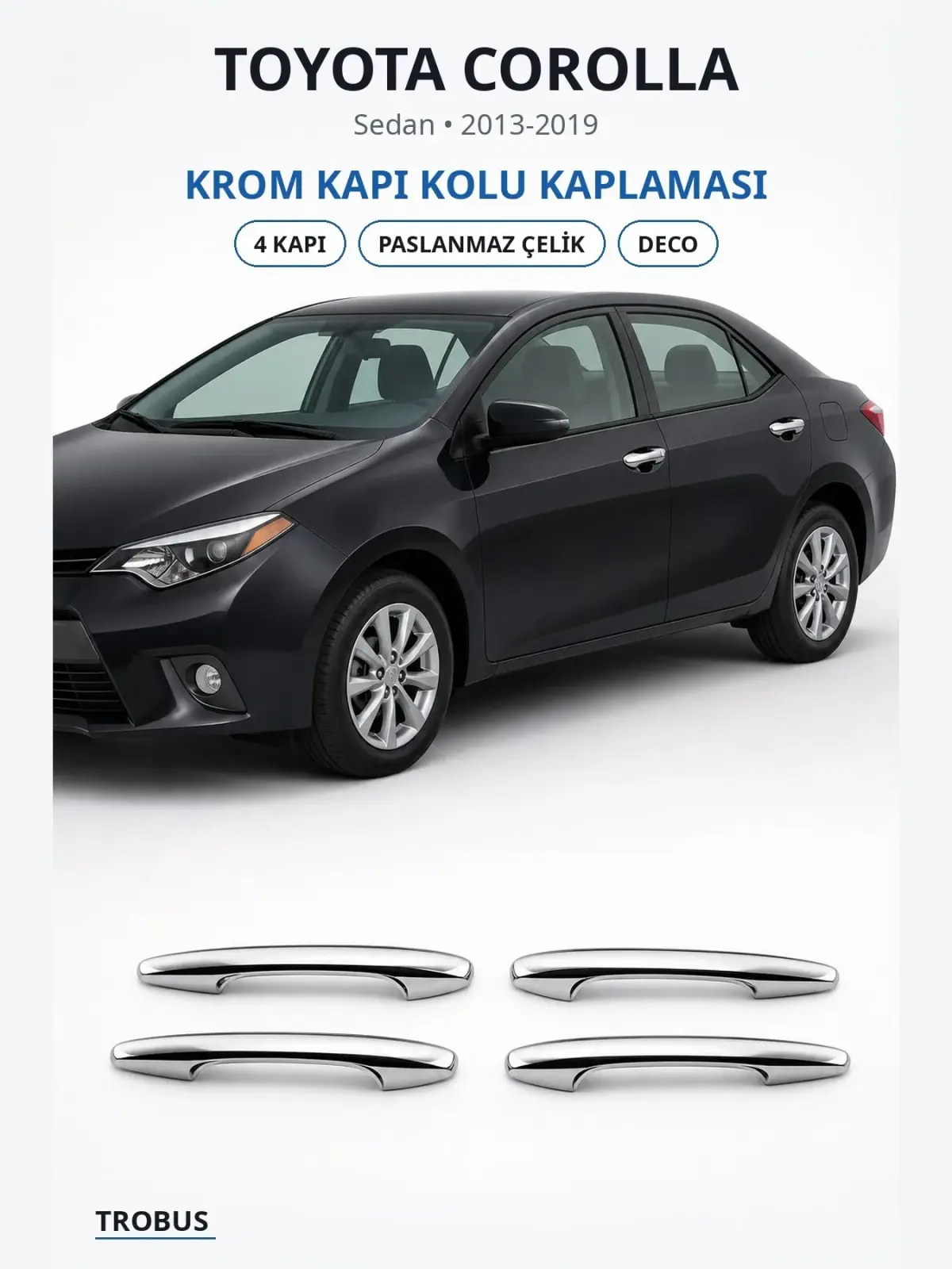 Toyota Corolla krom kapı kolu kaplaması 1