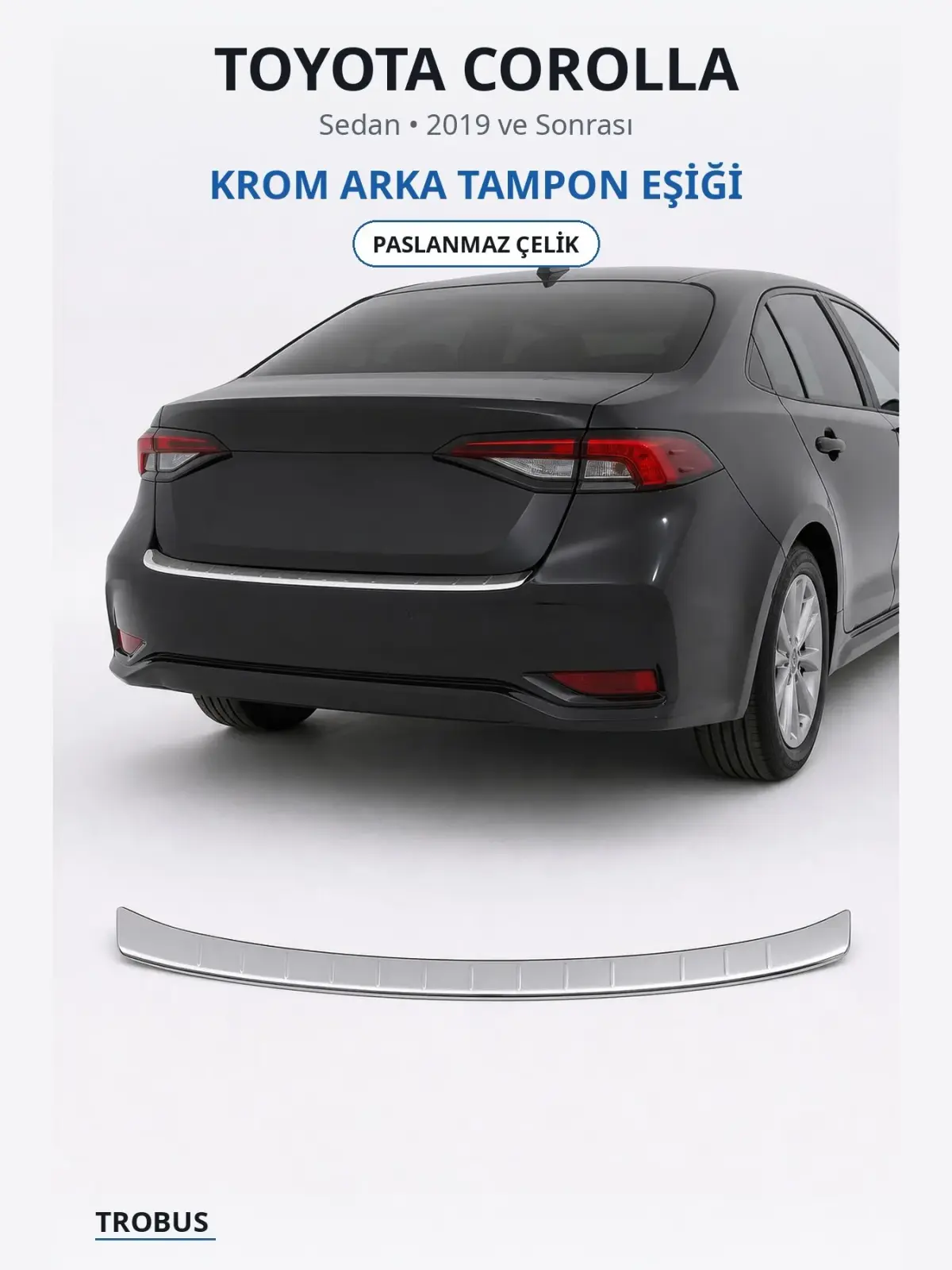 Toyota Corolla krom arka tampon eşiği 1