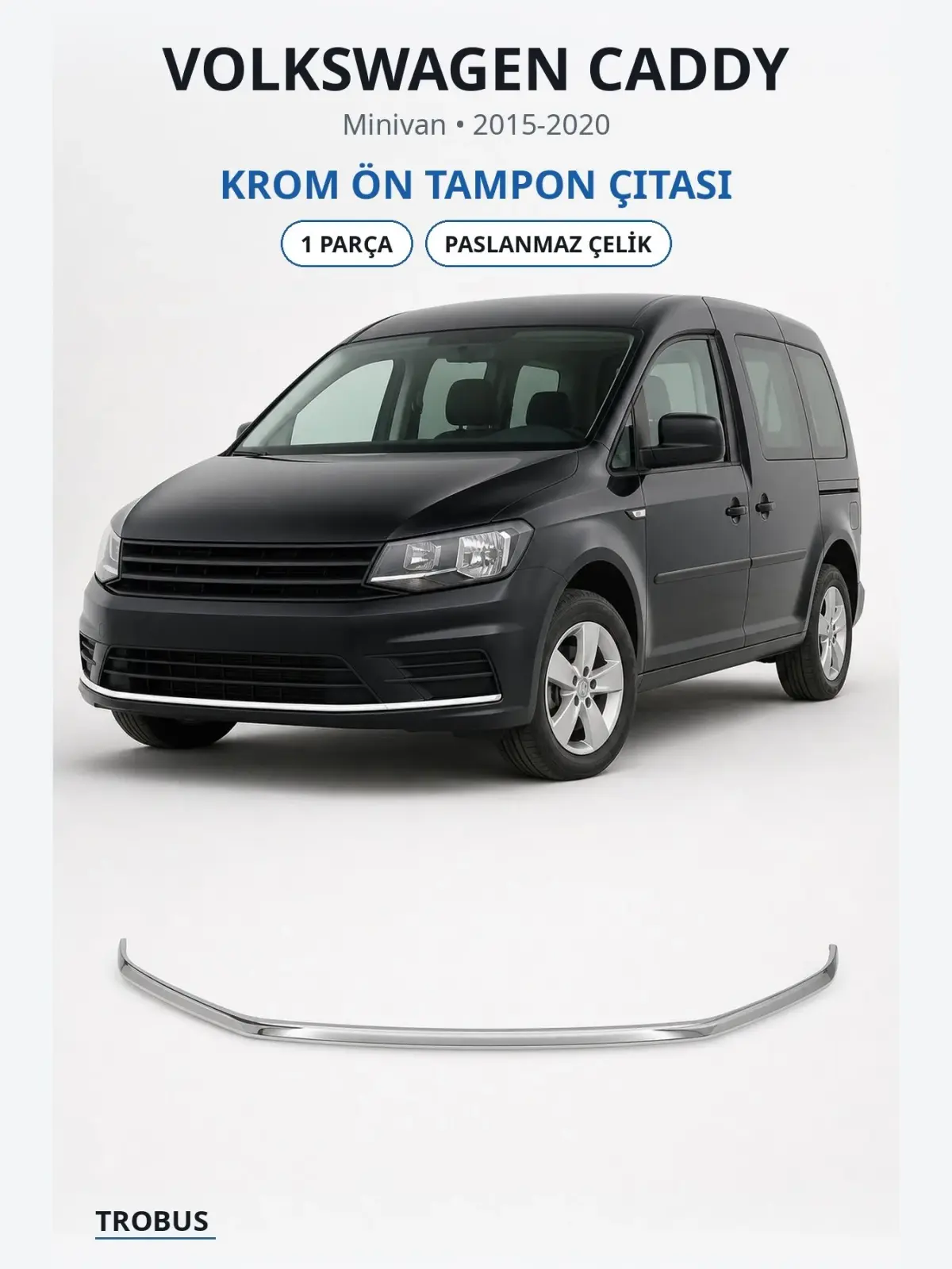 Volkswagen Caddy krom ön tampon çıtası 1