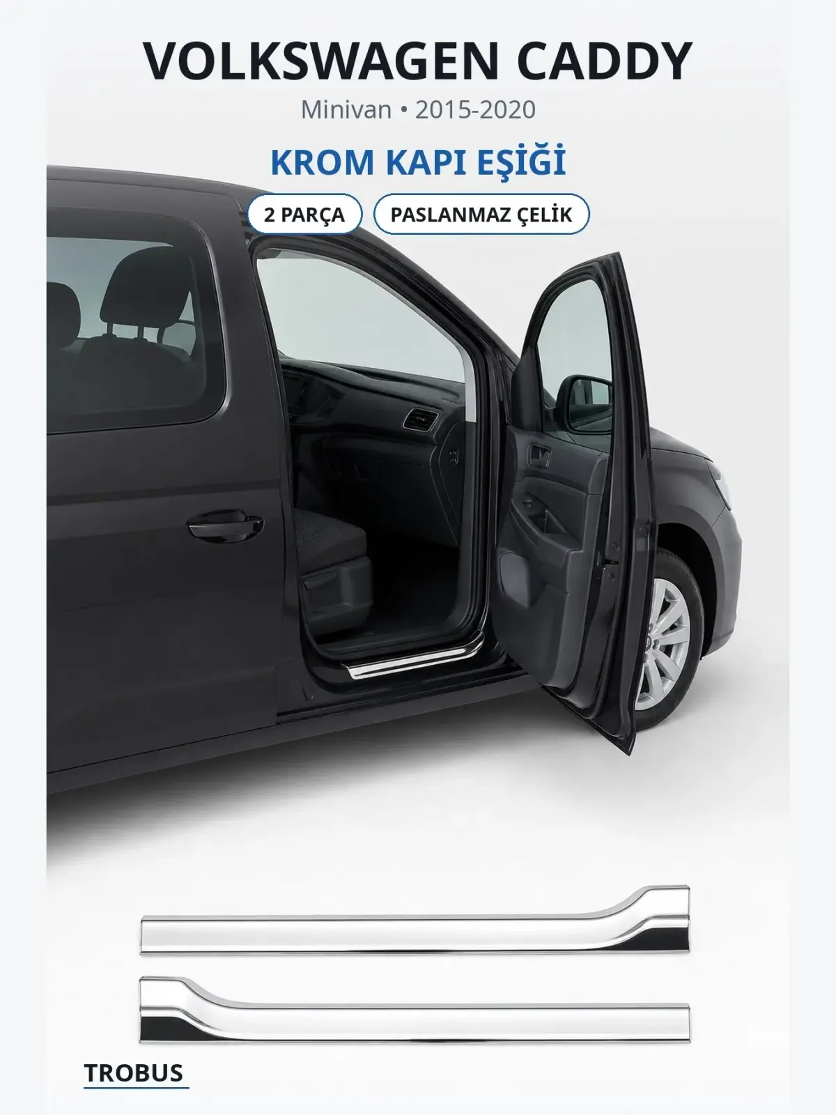Volkswagen Caddy krom kapı eşiği 1