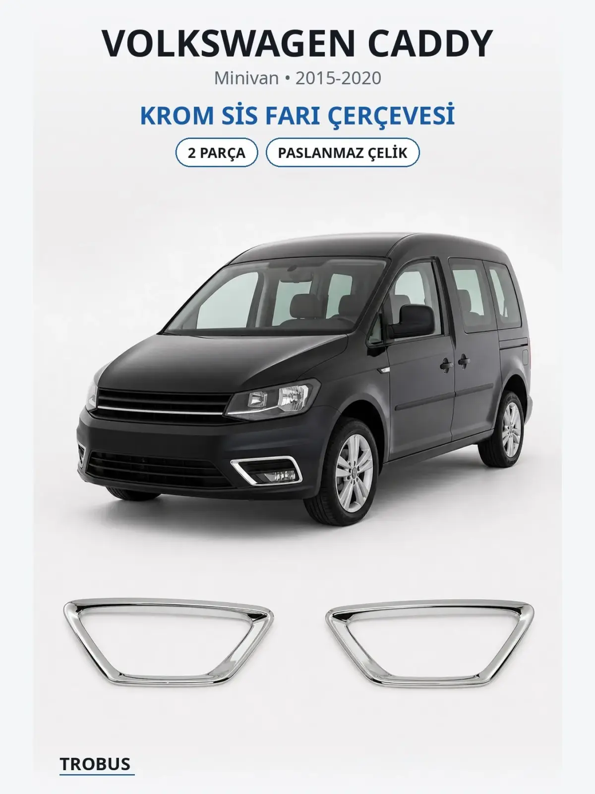 Volkswagen Caddy krom sis farı çerçevesi 1