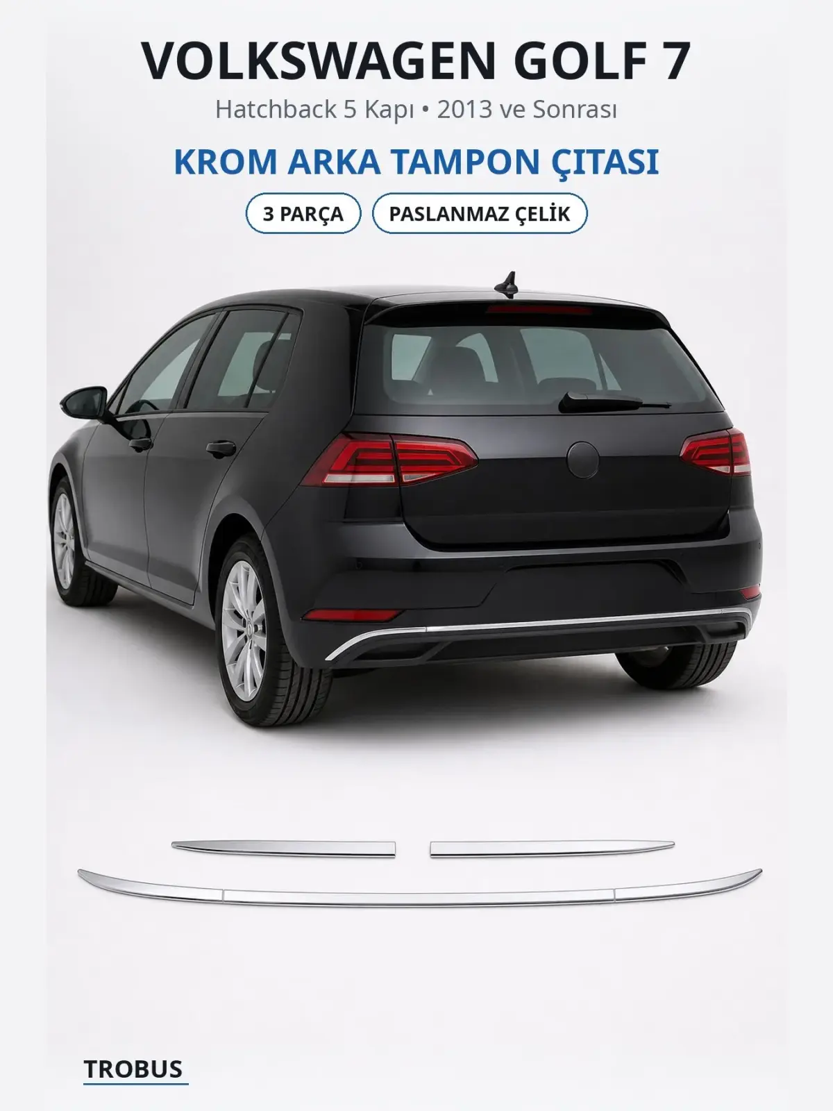 Volkswagen Golf 7 krom arka tampon çıtası 1