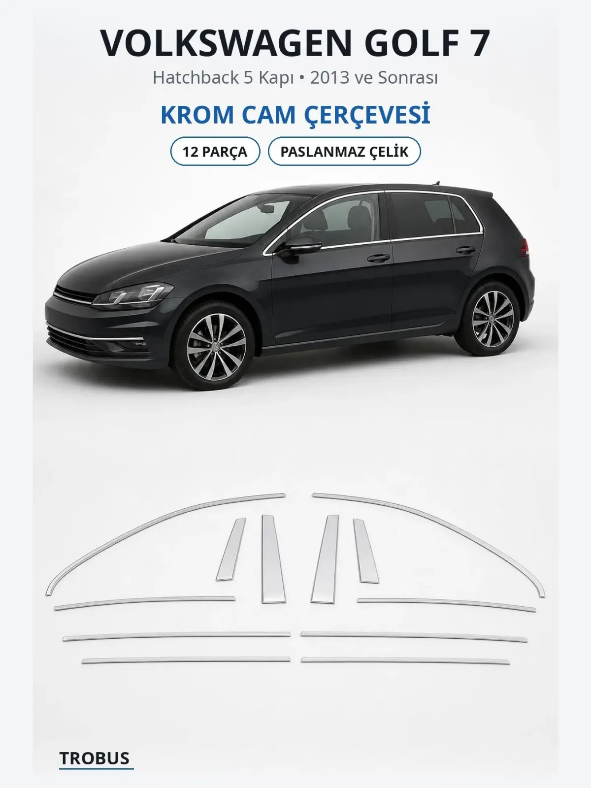 Volkswagen Golf 7 krom cam çerçevesi 1