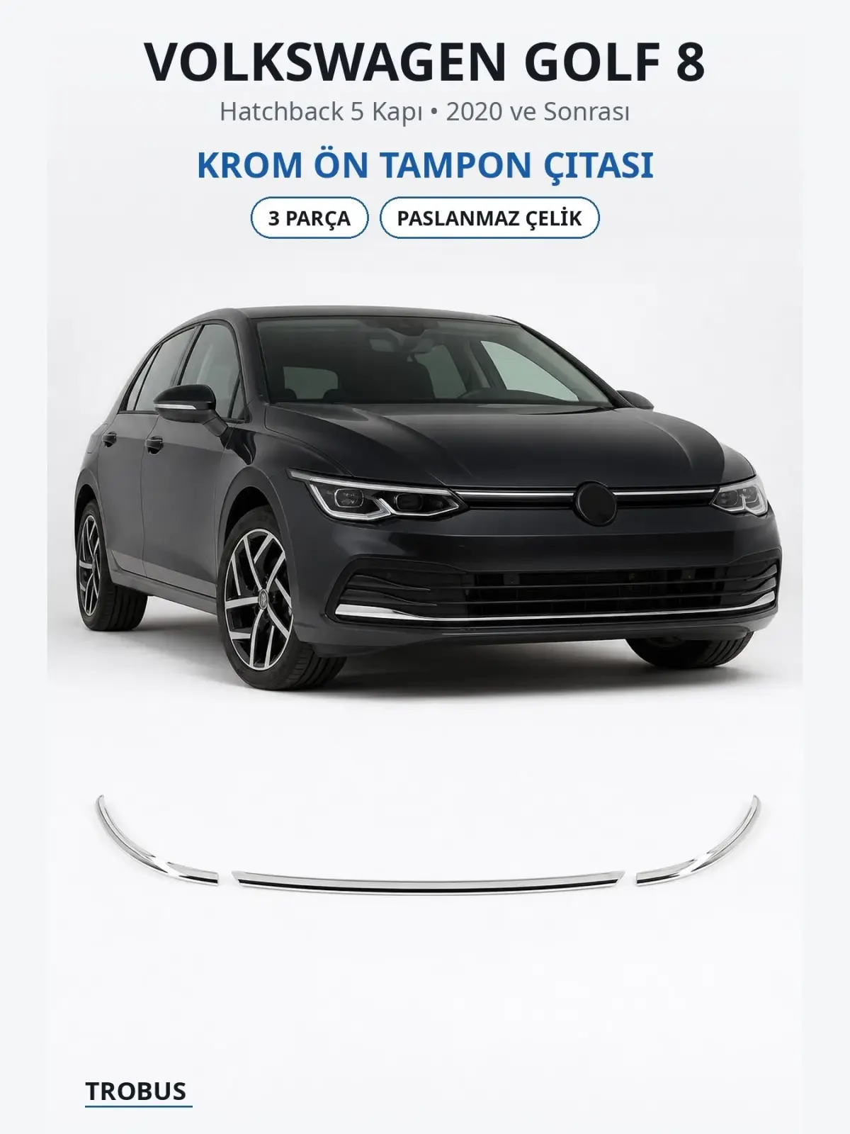 Volkswagen Golf 8 krom ön tampon çıtası 1