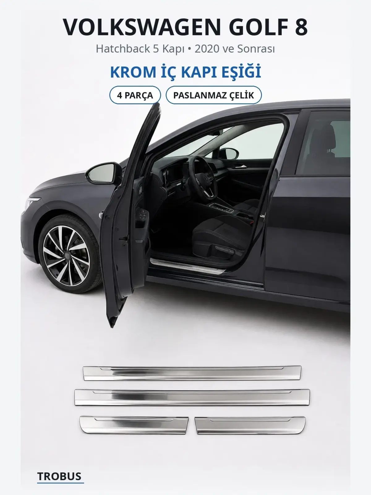 Volkswagen Golf 8 krom i̇ç kapı eşiği 1
