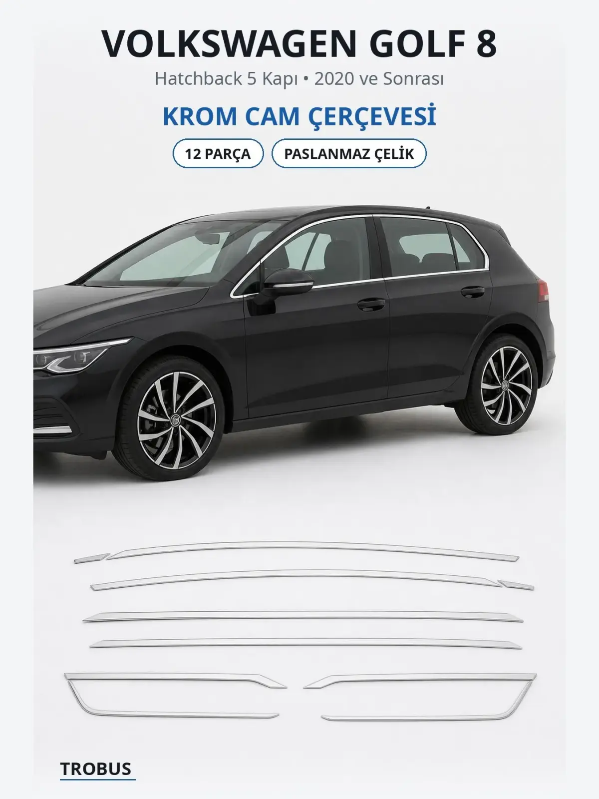 Volkswagen Golf 8 krom cam çerçevesi 1