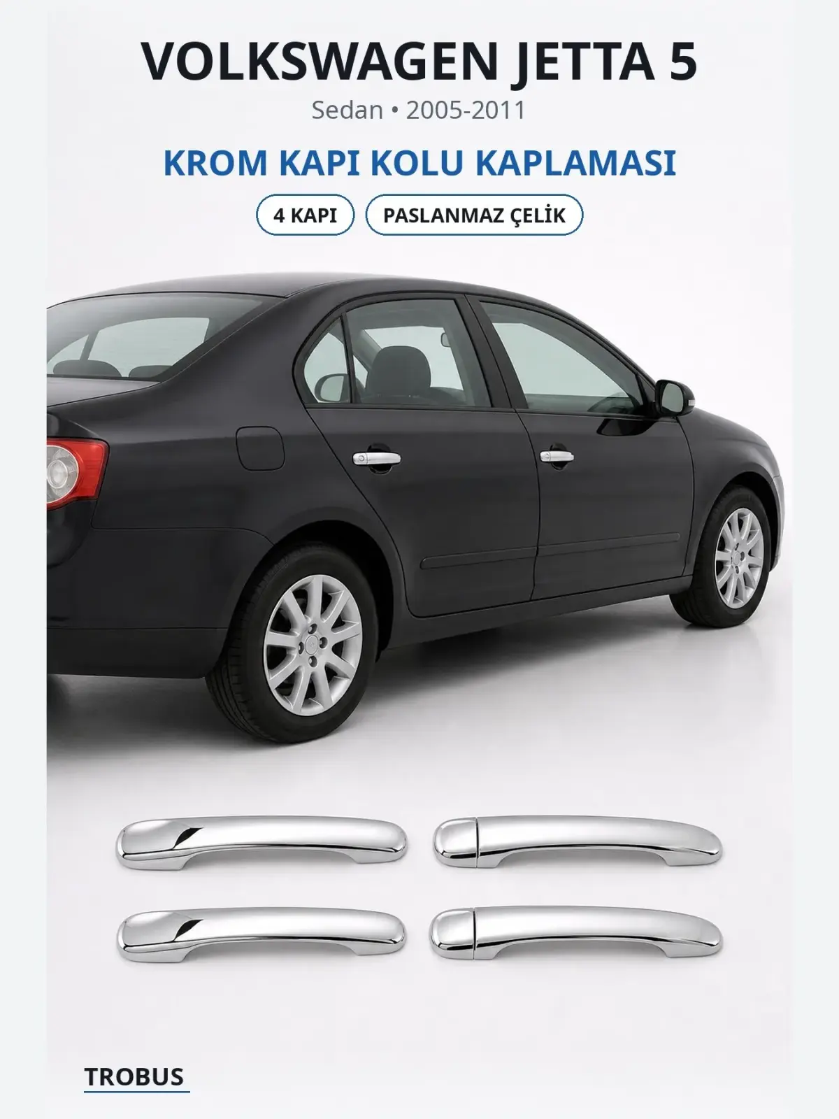 Volkswagen Jetta 5 krom kapı kolu kaplaması 1