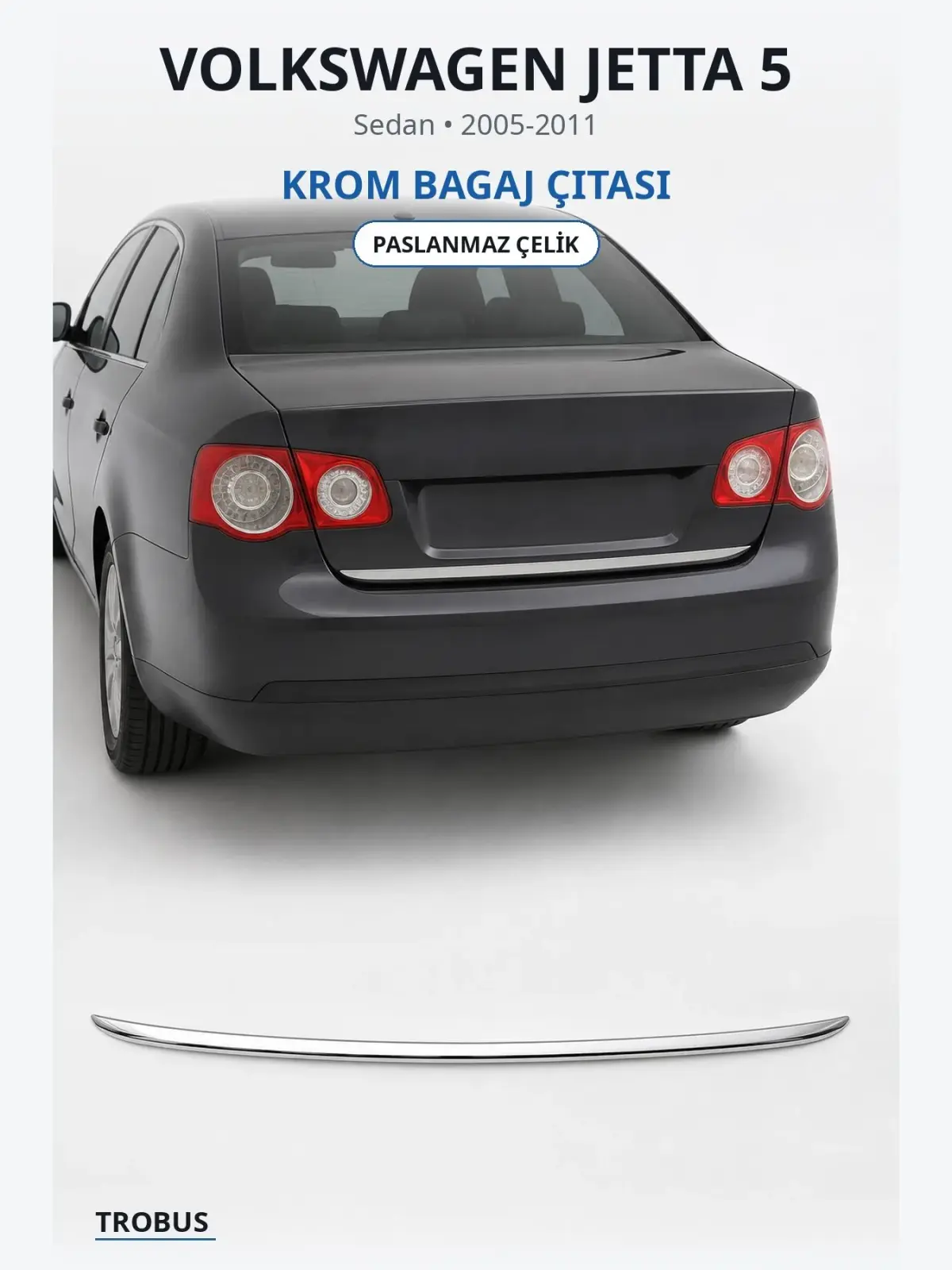Volkswagen Jetta 5 krom bagaj çıtası 1