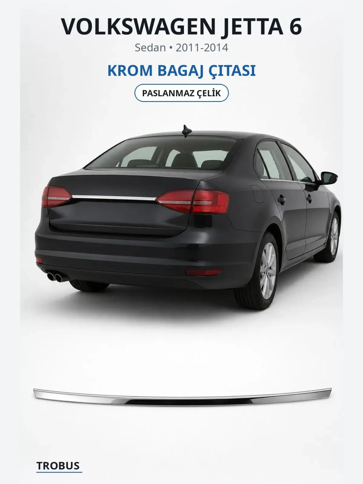 Volkswagen Jetta 6 krom bagaj çıtası 1