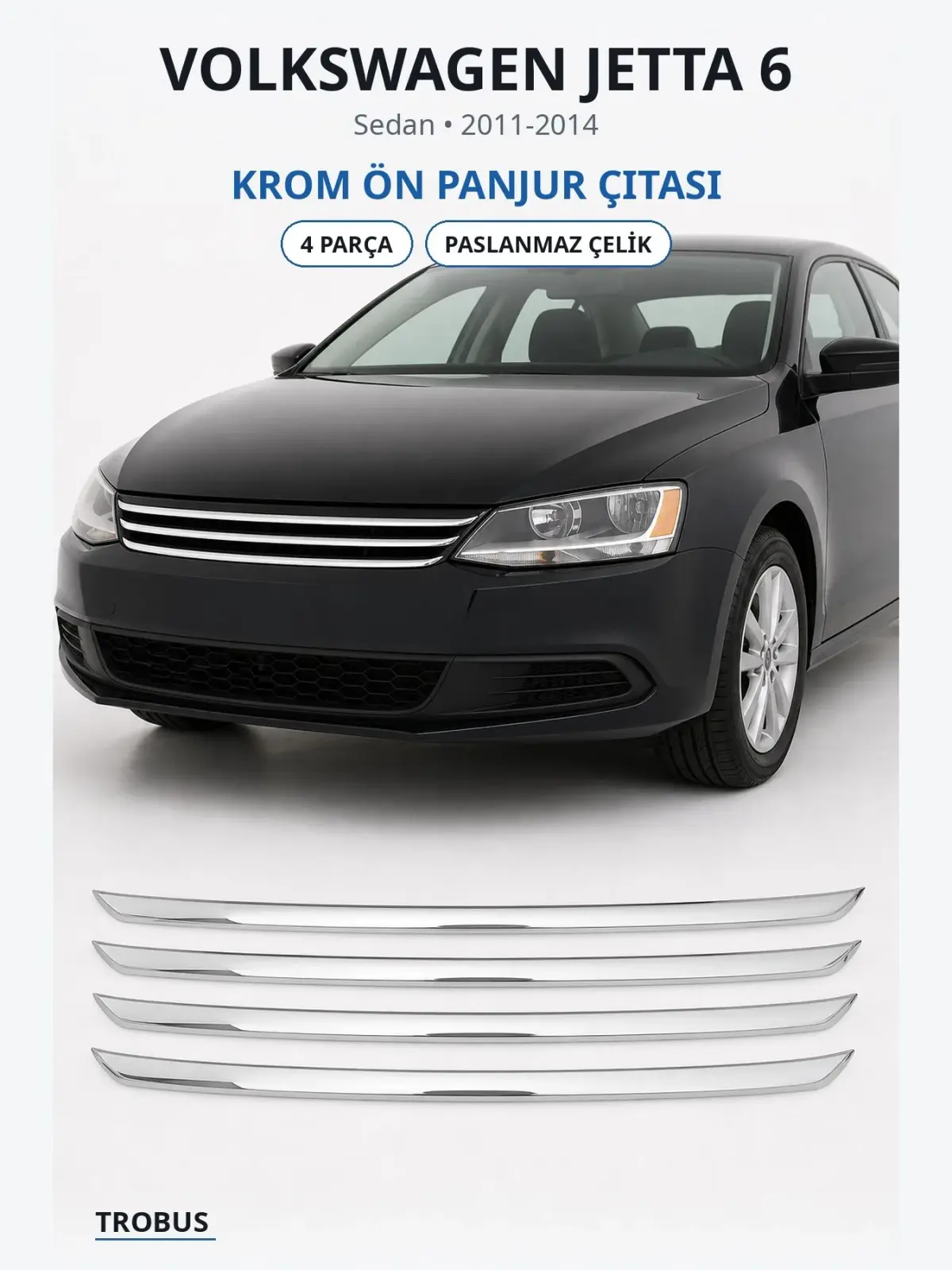 Volkswagen Jetta 6 krom ön panjur çıtası 1