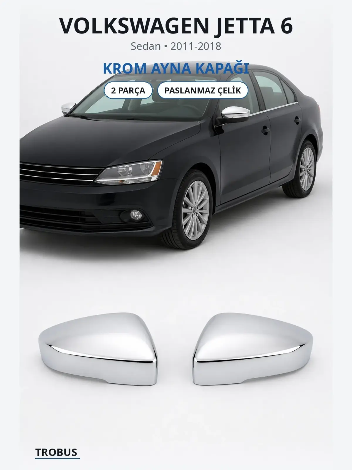 Volkswagen Jetta 6 krom ayna kapağı 1