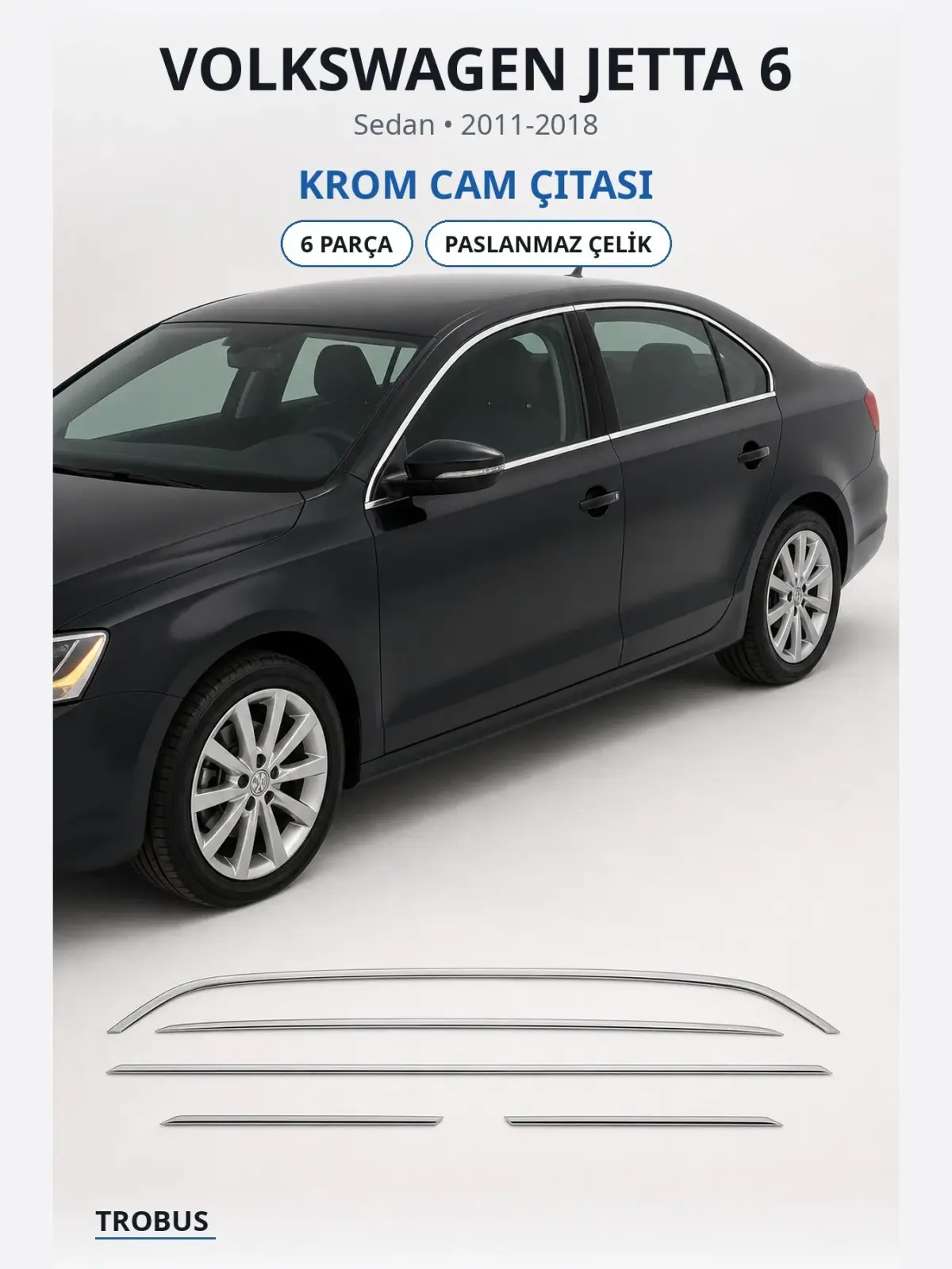 Volkswagen Jetta 6 krom cam çıtası 1