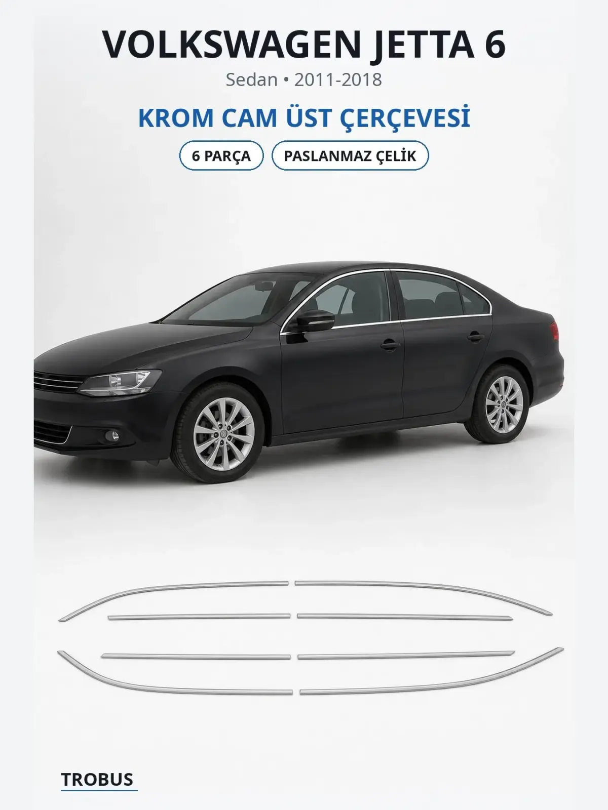 Volkswagen Jetta 6 krom cam üst çerçevesi 1