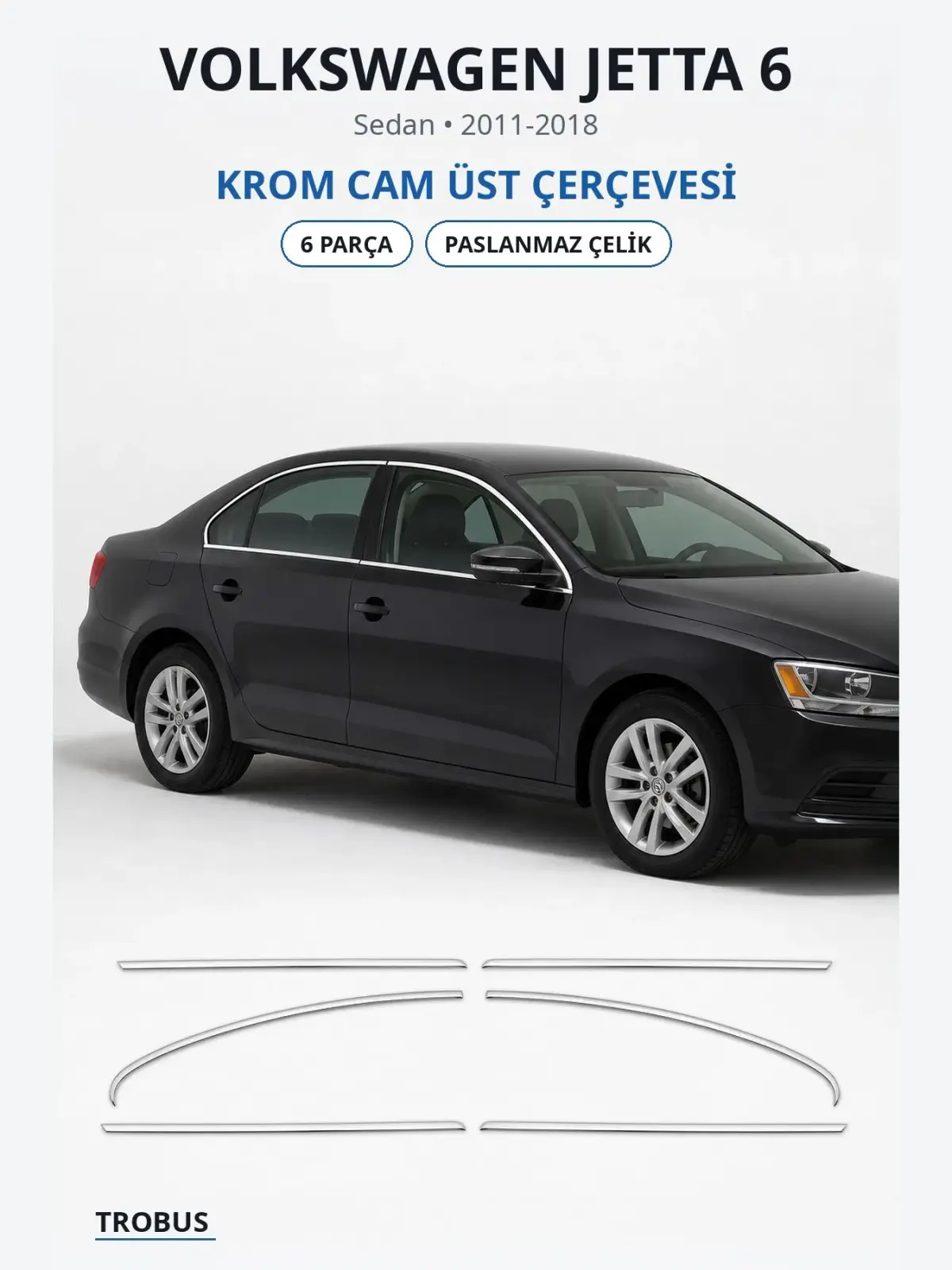 Volkswagen Jetta 6 krom cam üst çerçevesi 1