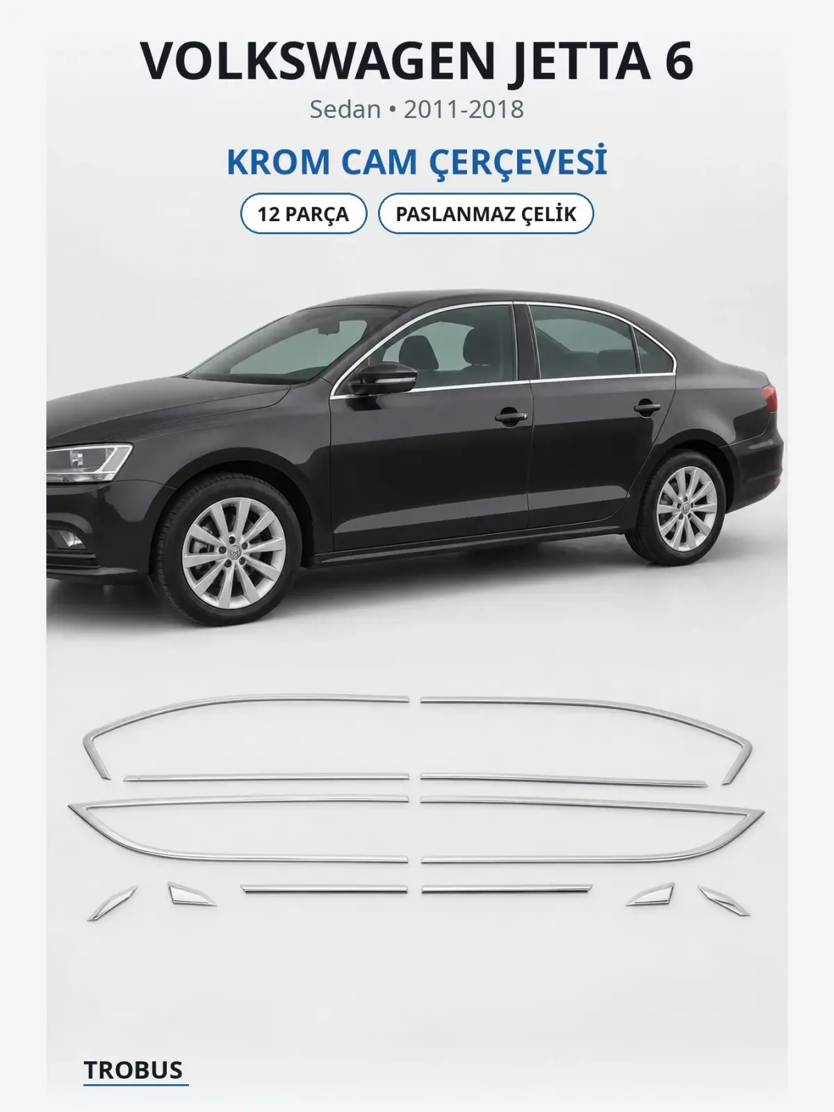 Volkswagen Jetta 6 krom cam çerçevesi 1