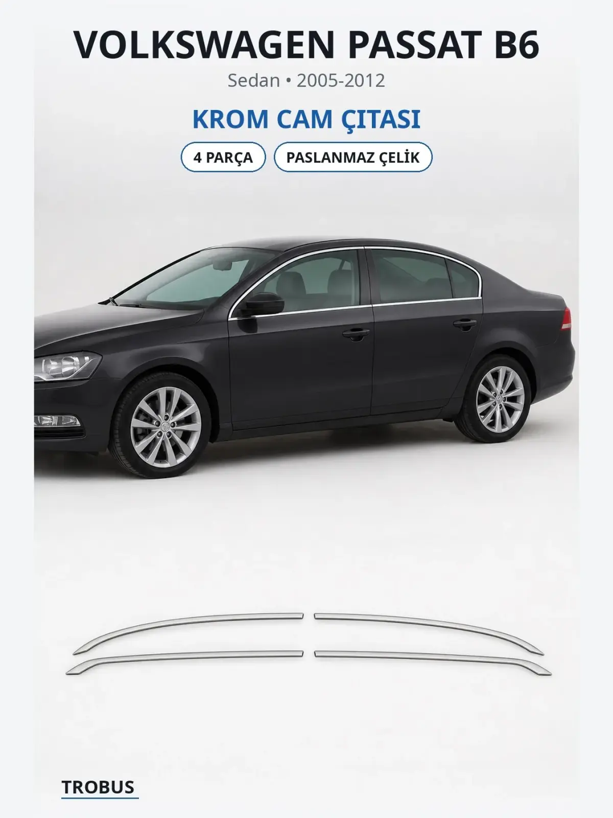 Volkswagen Passat B6 krom cam çıtası 1