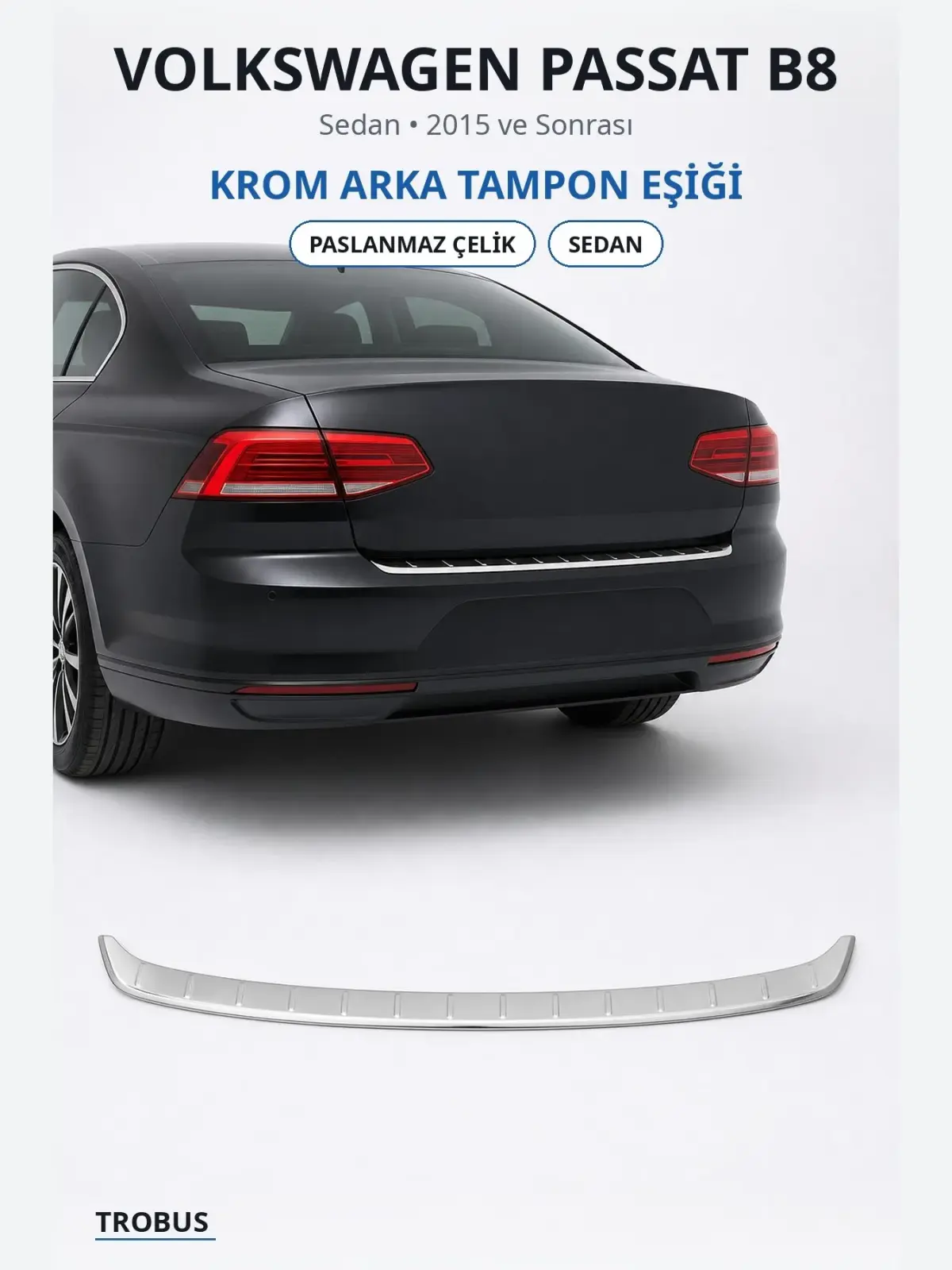 Volkswagen Passat B8 krom arka tampon eşiği 1