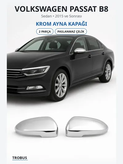 Volkswagen Passat B8 2015 ve Sonrası Uyumlu Krom Ayna Kapağı 2 Parça Paslanmaz Çelik