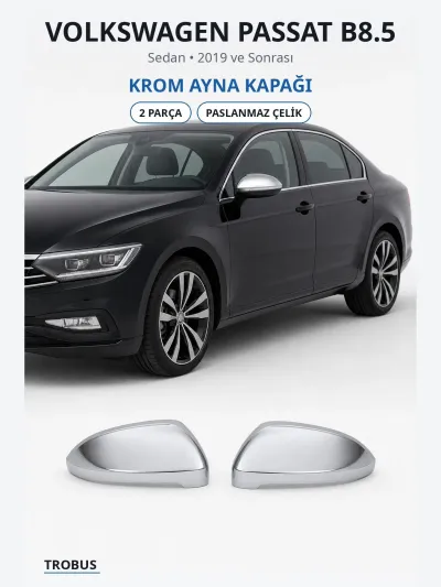 Volkswagen Passat B8.5 2019 ve Sonrası Uyumlu Krom Ayna Kapağı 2 Parça Paslanmaz Çelik