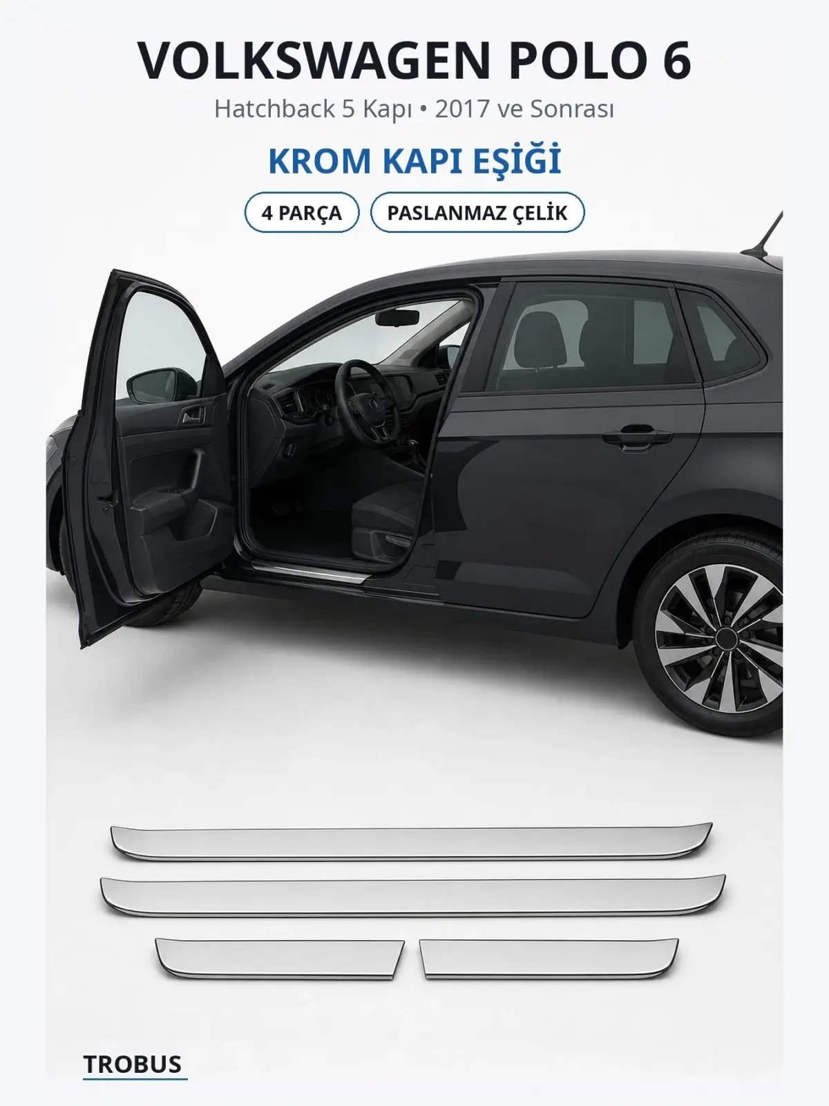 Volkswagen Polo 6 krom kapı eşiği 1