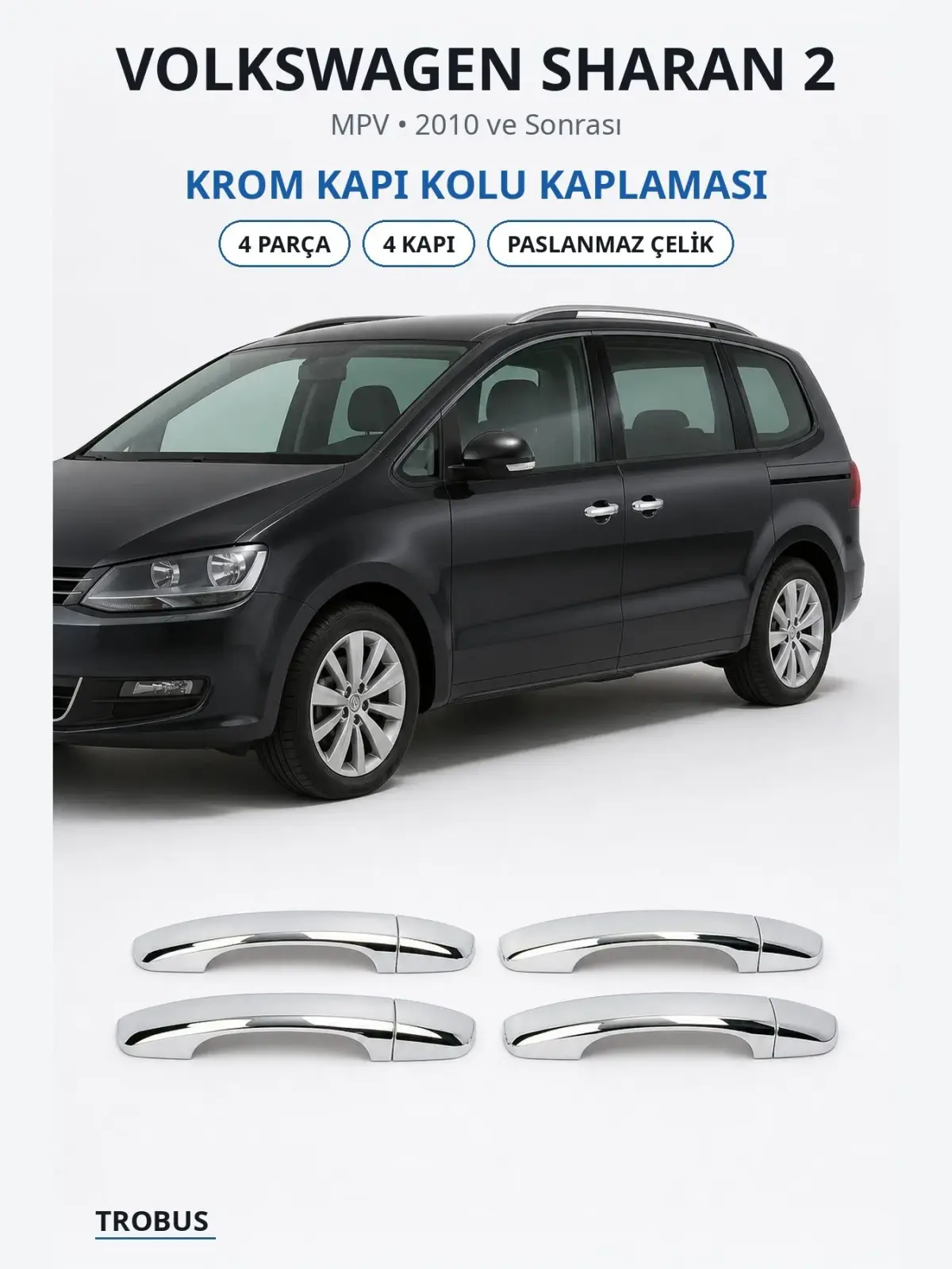 Volkswagen Sharan 2 krom kapı kolu kaplaması 1