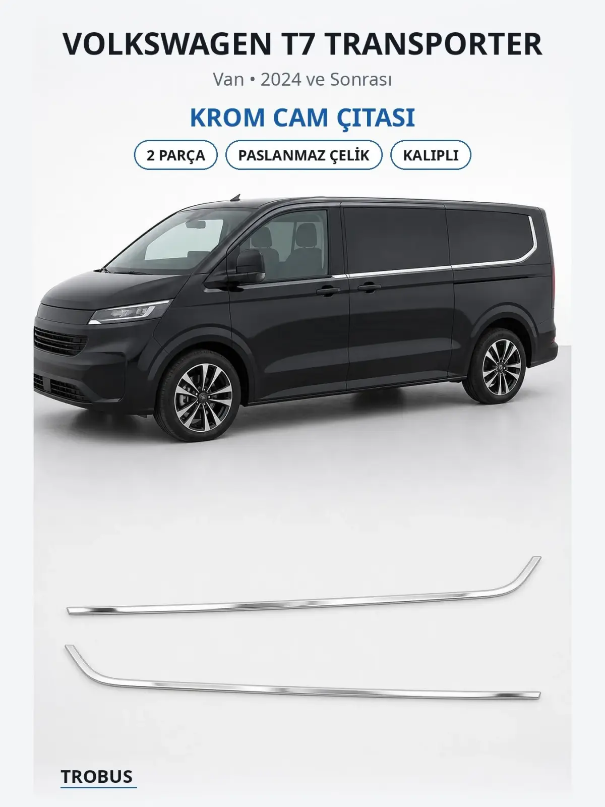 Volkswagen T7 Transporter krom cam çıtası 1