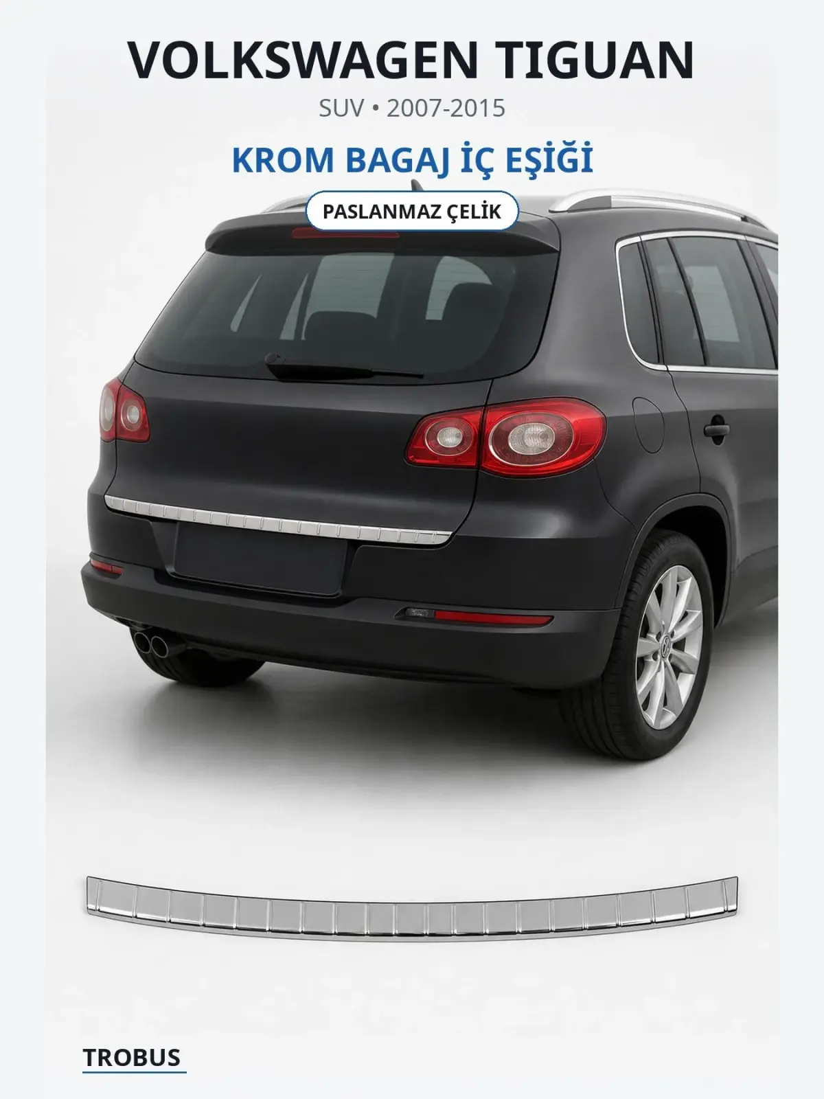 Volkswagen Tiguan krom bagaj i̇ç eşiği 1