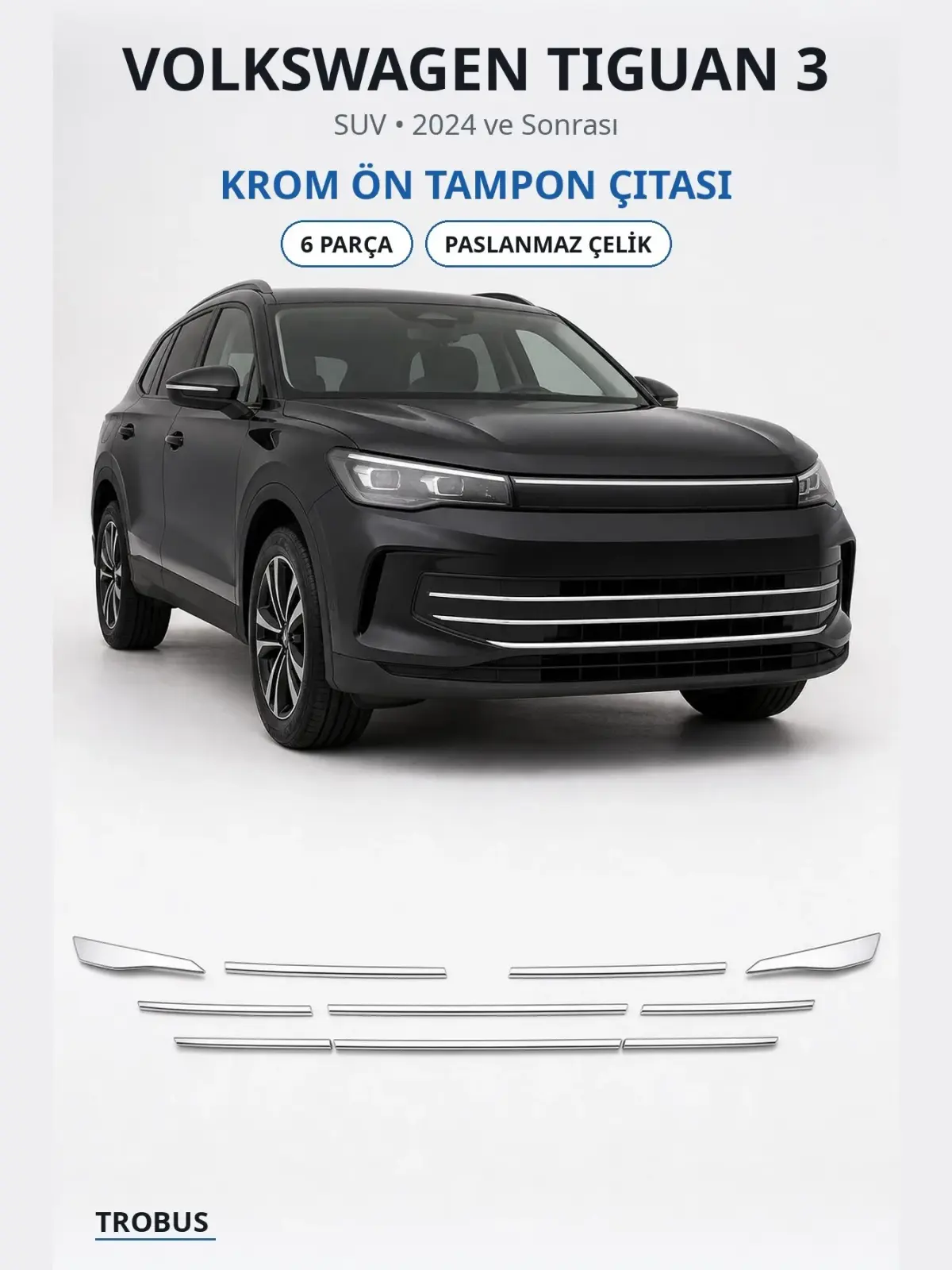 Volkswagen Tiguan 3 krom ön tampon çıtası 1