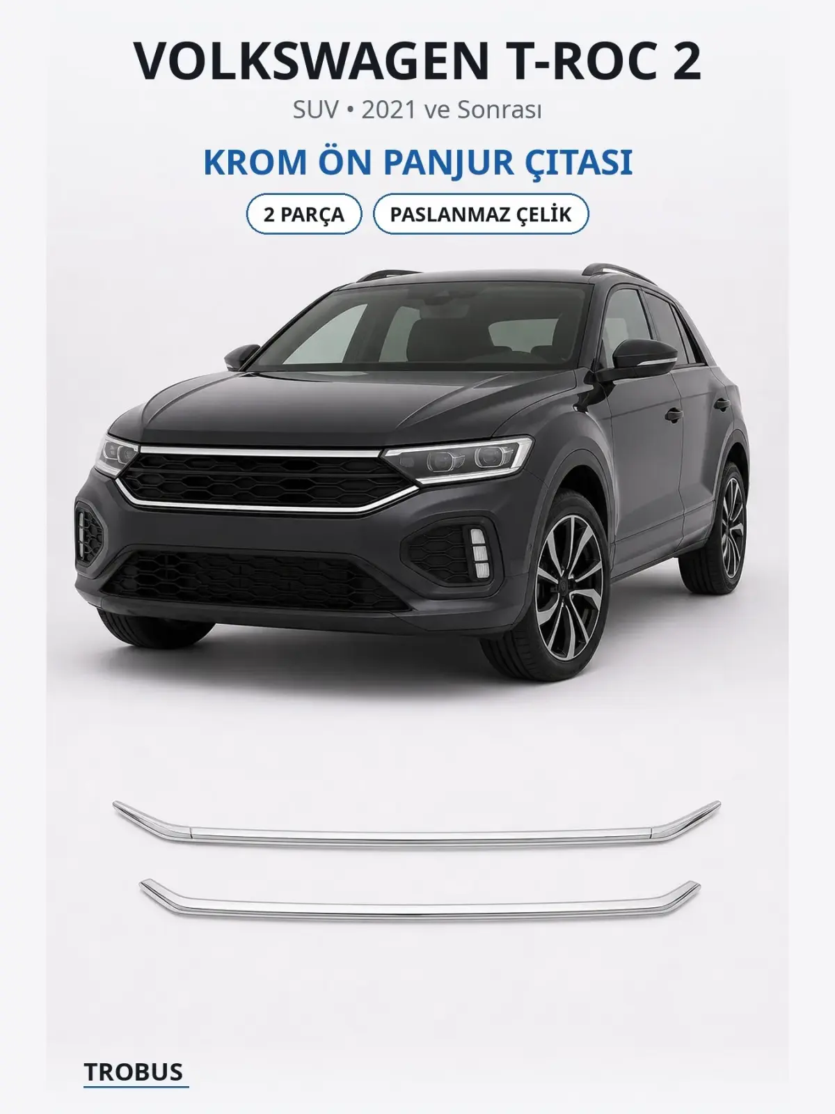 Volkswagen T-Roc 2 krom ön panjur çıtası 1