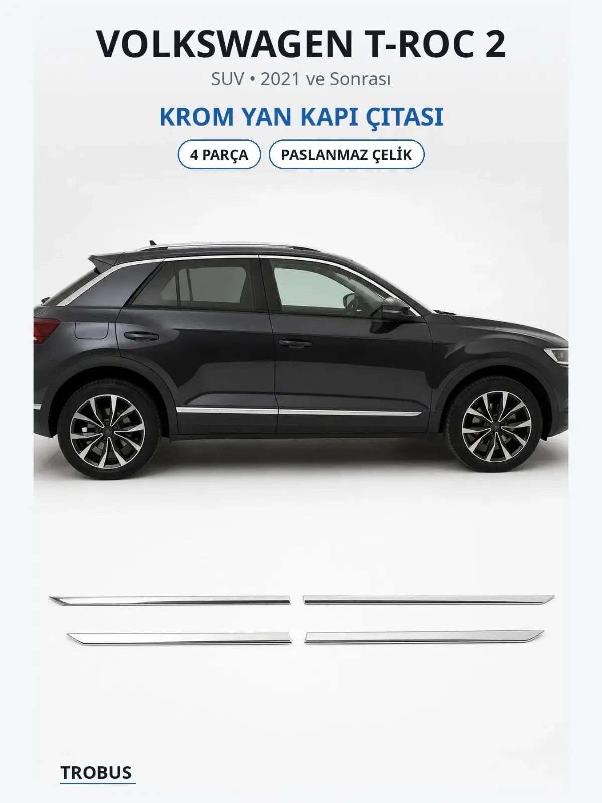 Volkswagen T-Roc 2 krom yan kapı çıtası 1