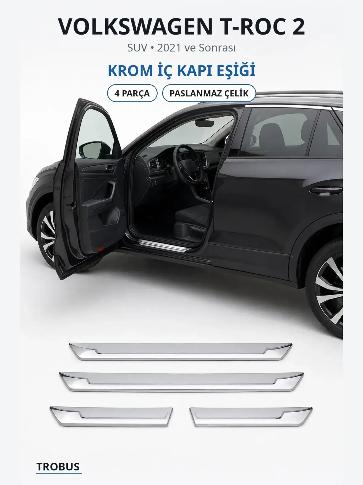 Volkswagen T-Roc 2 krom i̇ç kapı eşiği 1