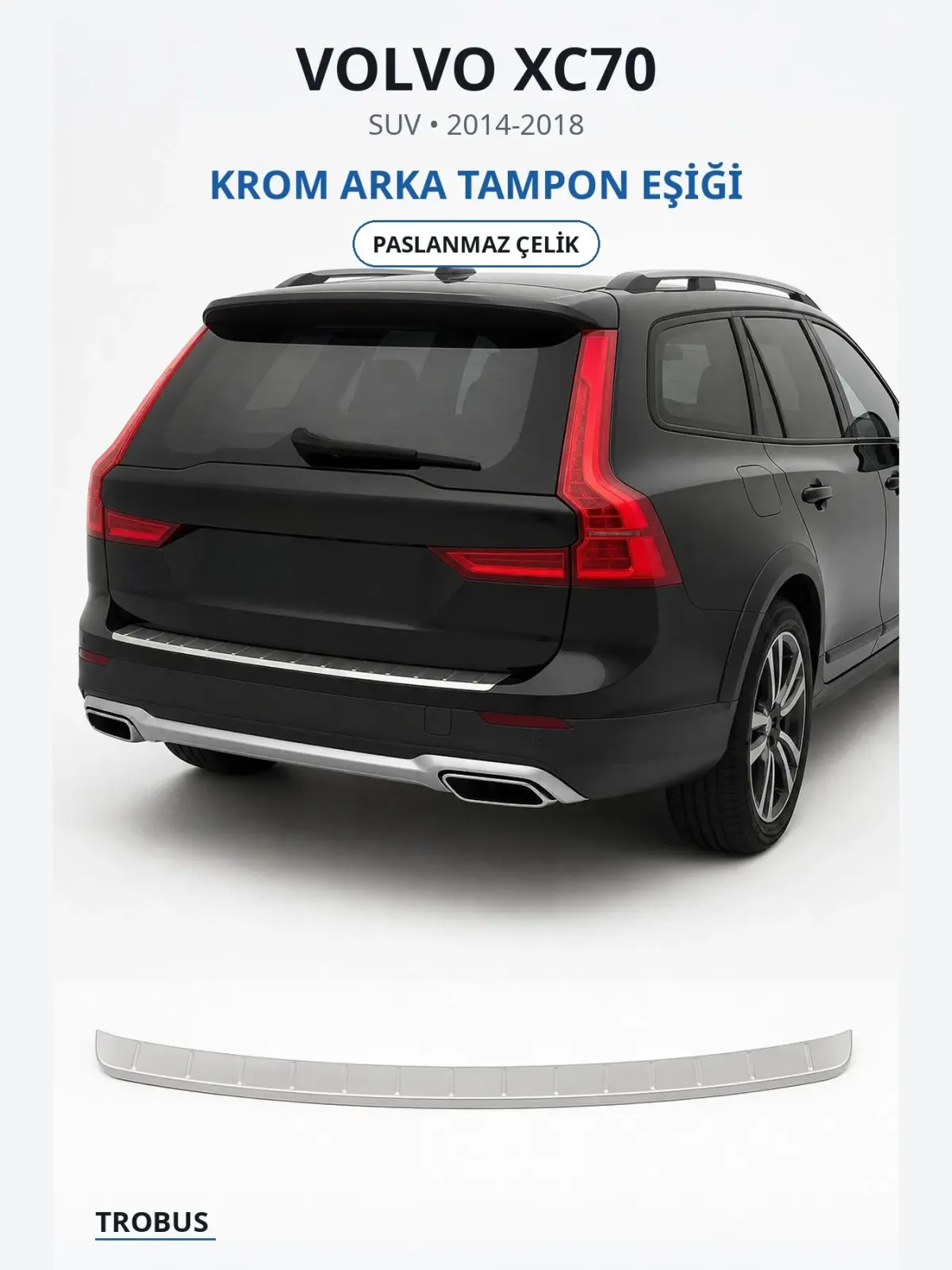 Volvo XC70 krom arka tampon eşiği 1